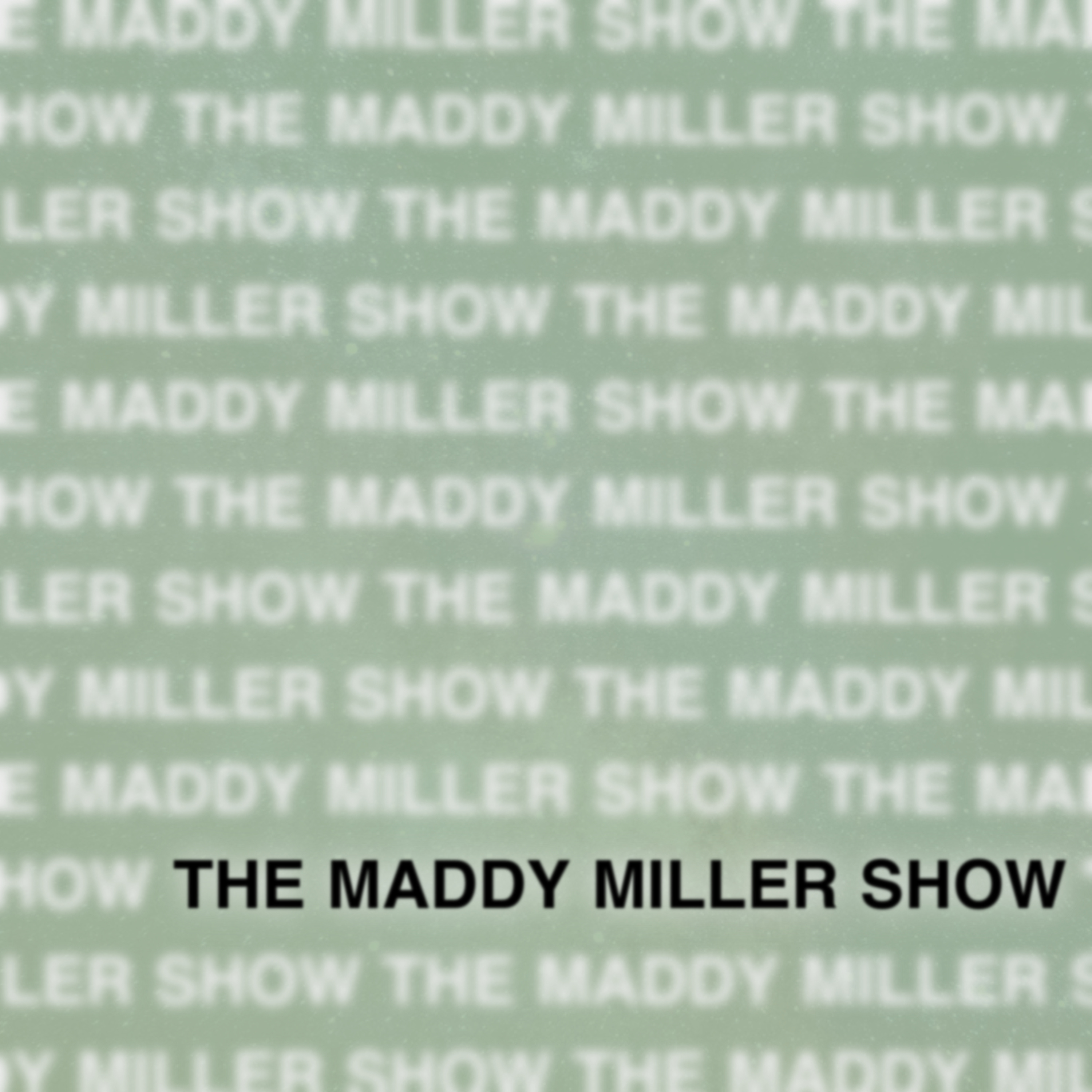 the Maddy Miller Show