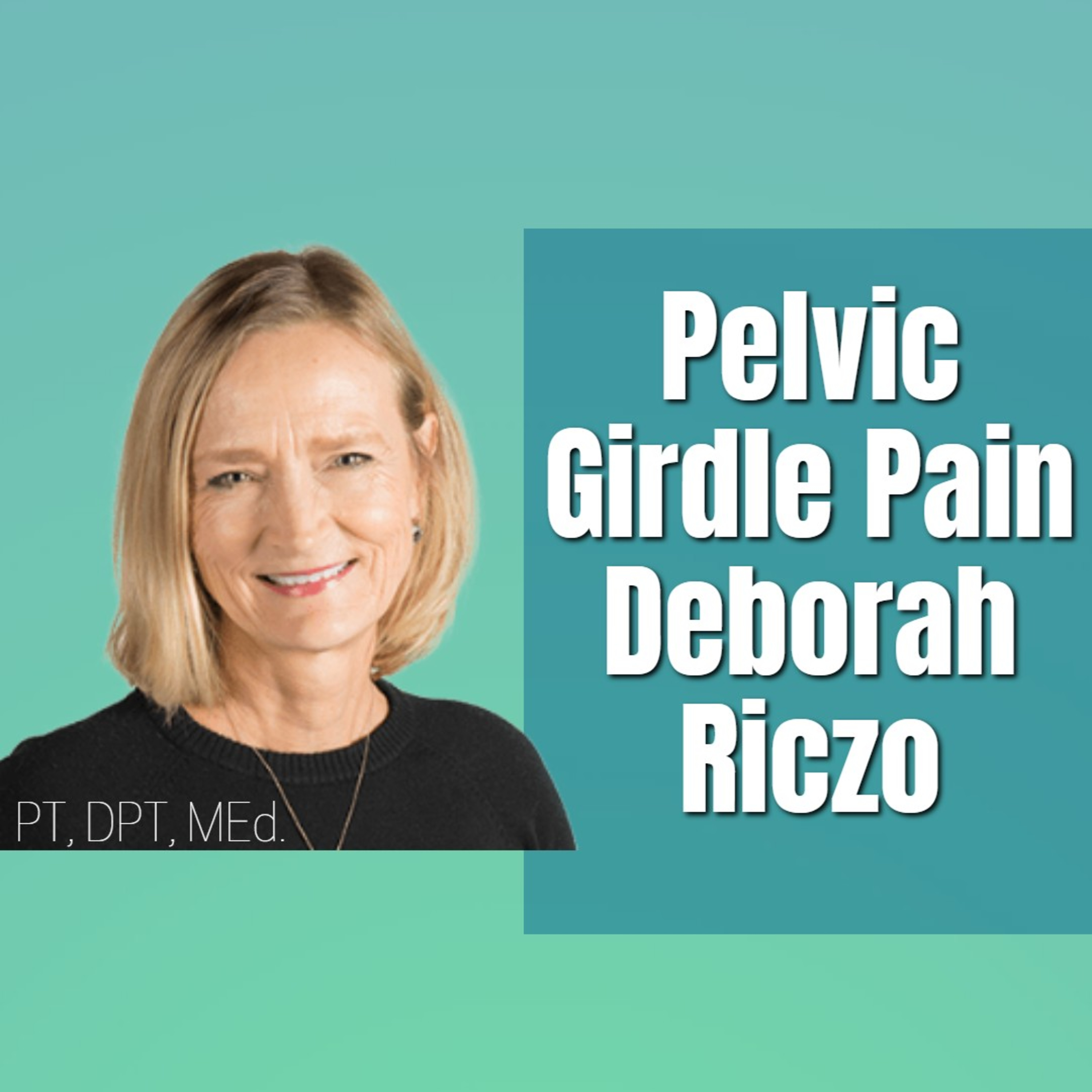 An Expert Speaks on Self-Treating S.I. and Pelvic Girdle Pain. (Deborah Riczo) episode artwork