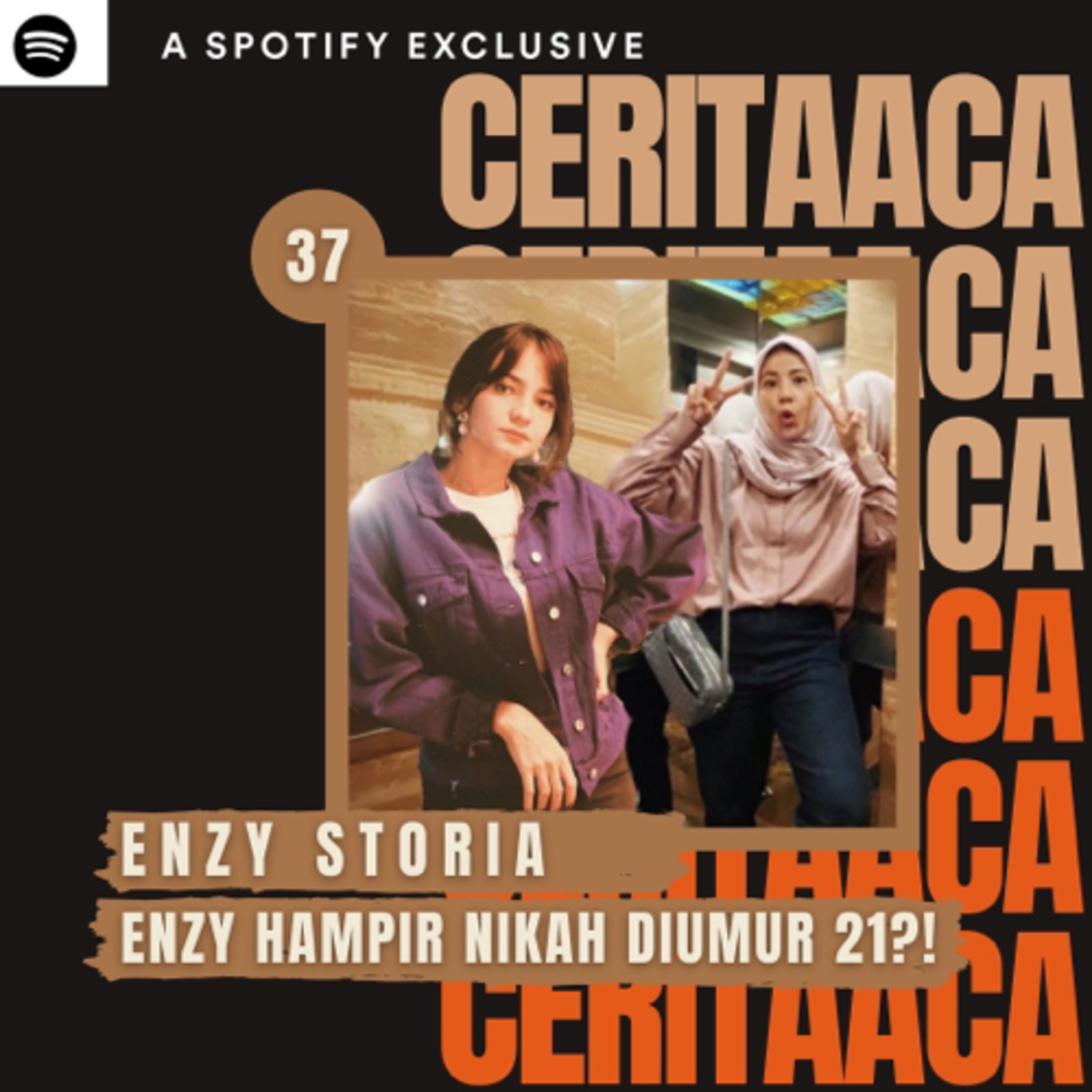 Eps 37. Enzy Storia - Hampir Nikah diumur 21?!
