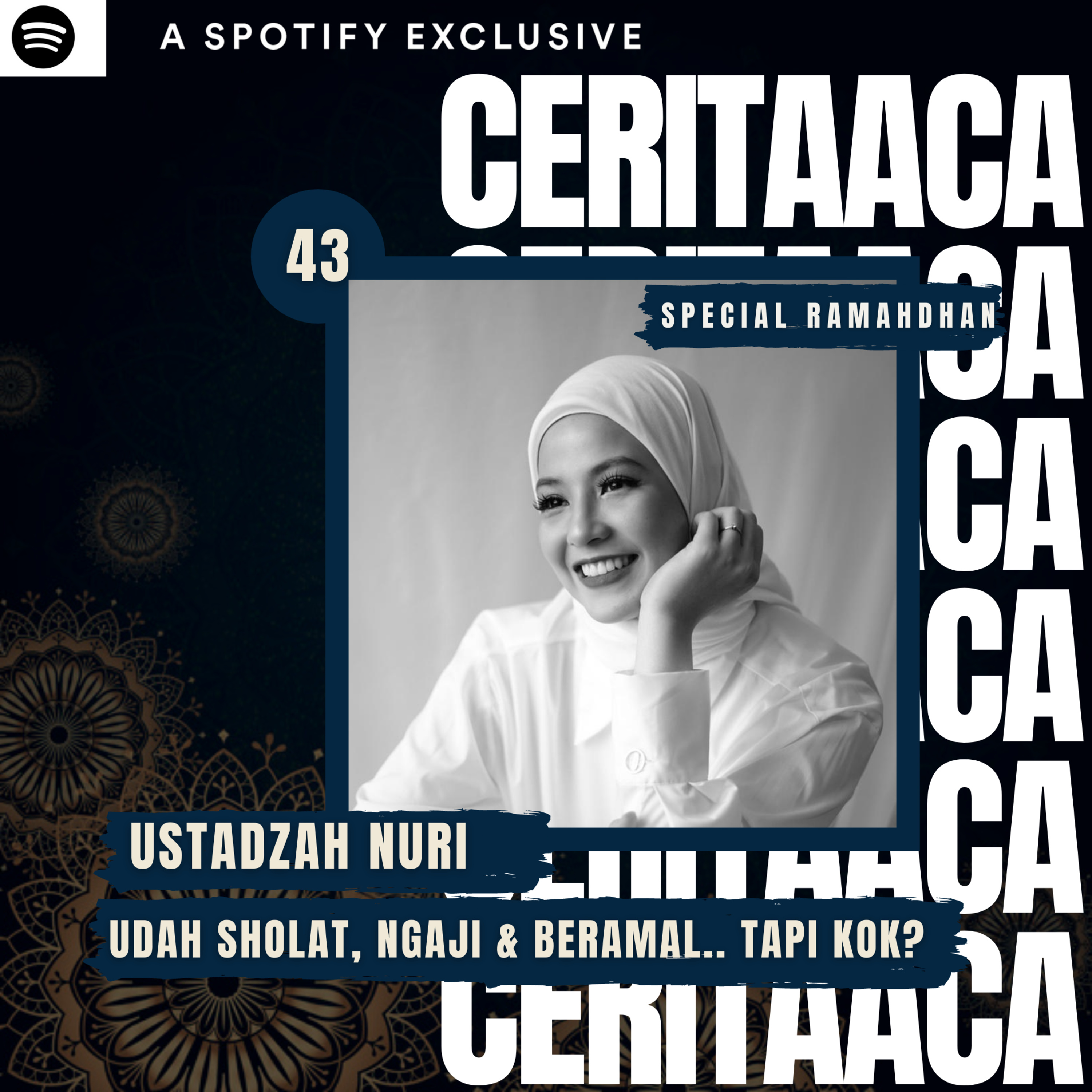 Eps 43. Ustadzah Nuri - Udah Sholat, Ngaji, Beramal.. Tapi Kok? episode artwork