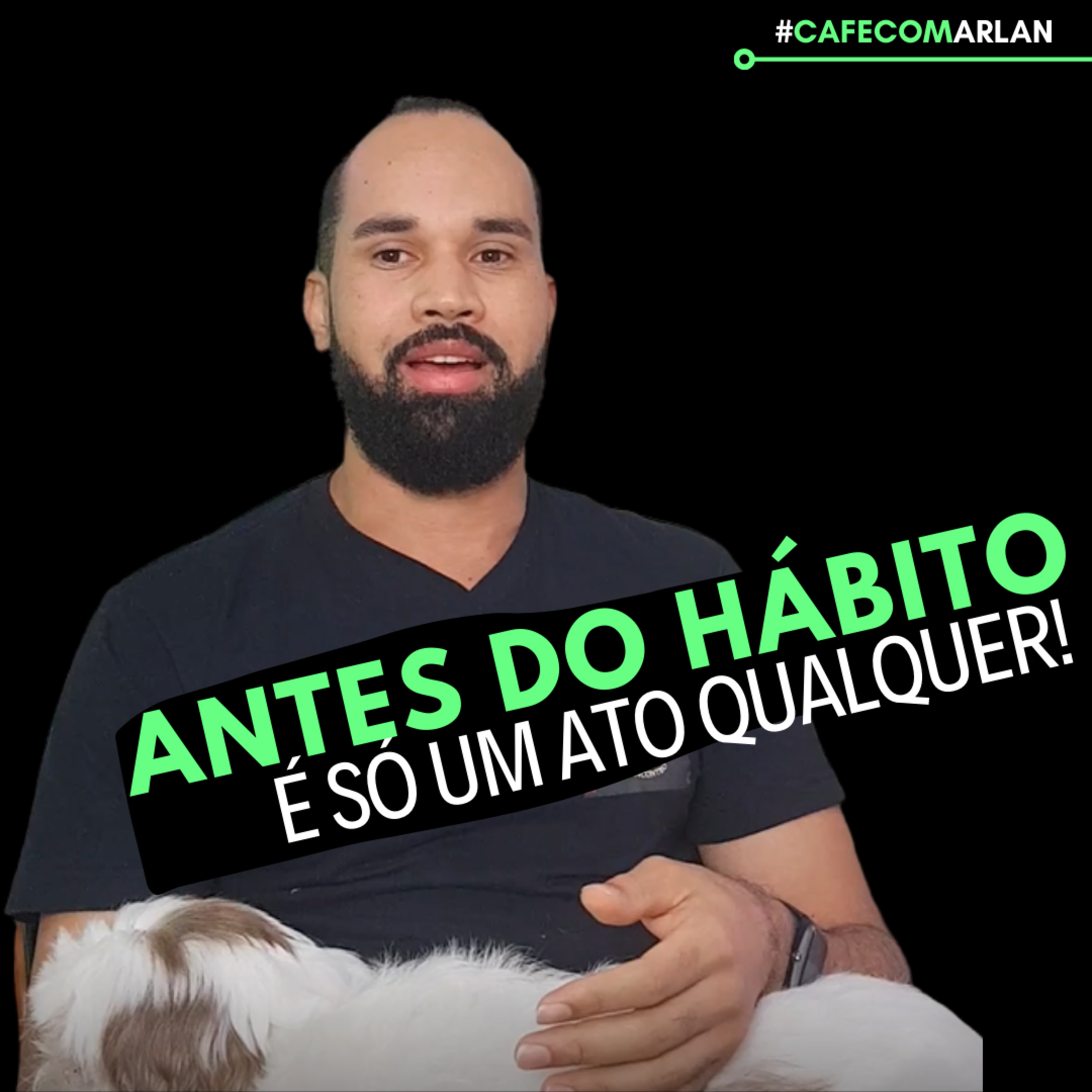 Arlan Fernandes | Hábitos 21|90