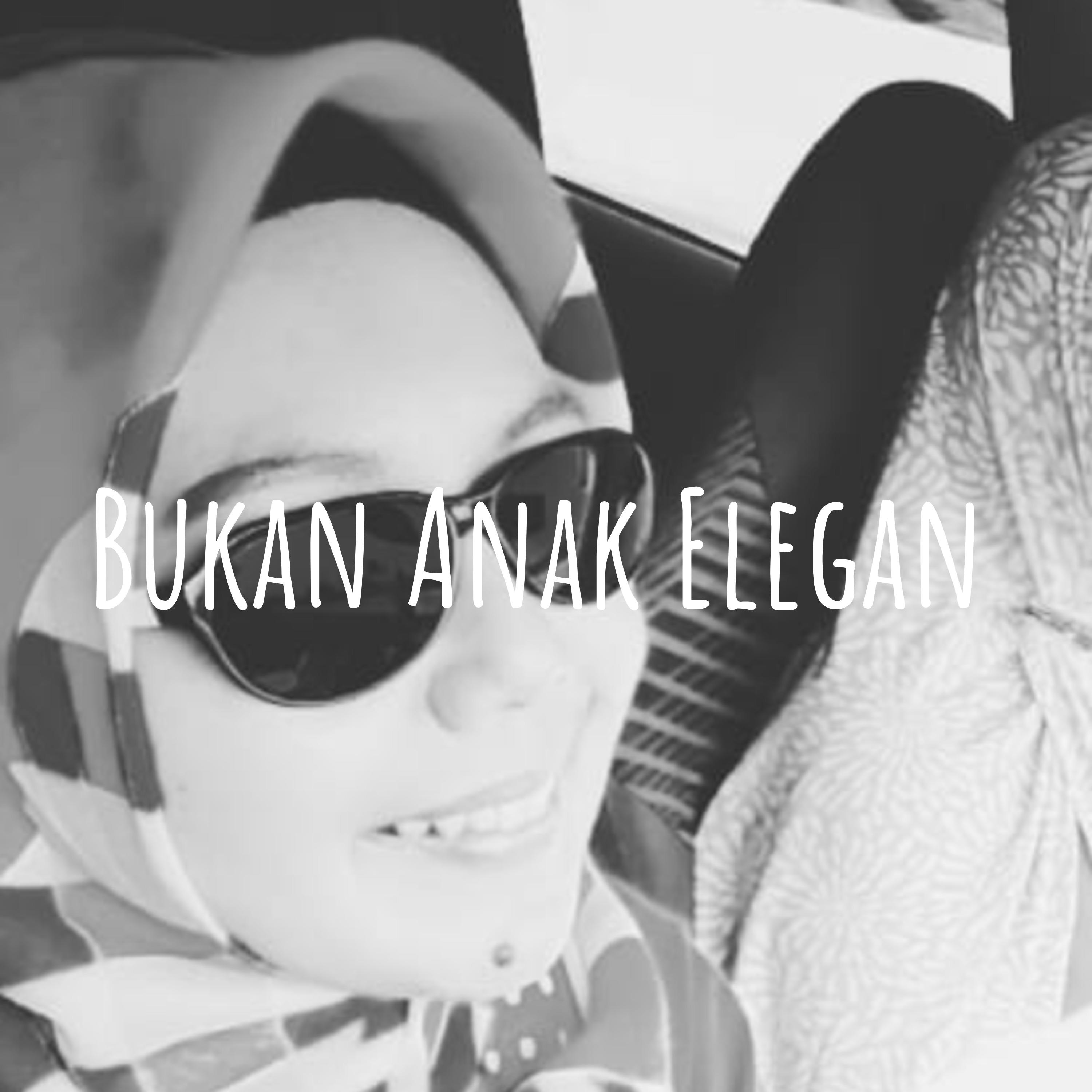 Bukan Anak Elegan