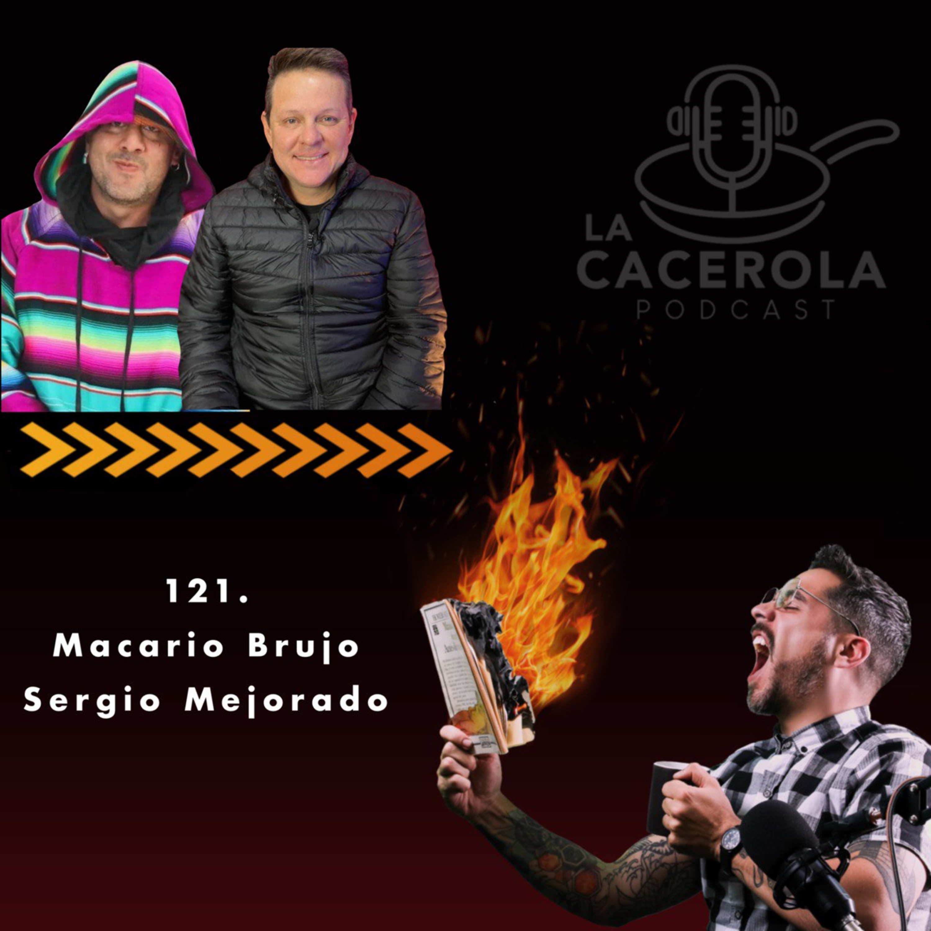 121. Macario Brujo & Sergio Mejorado - LCP