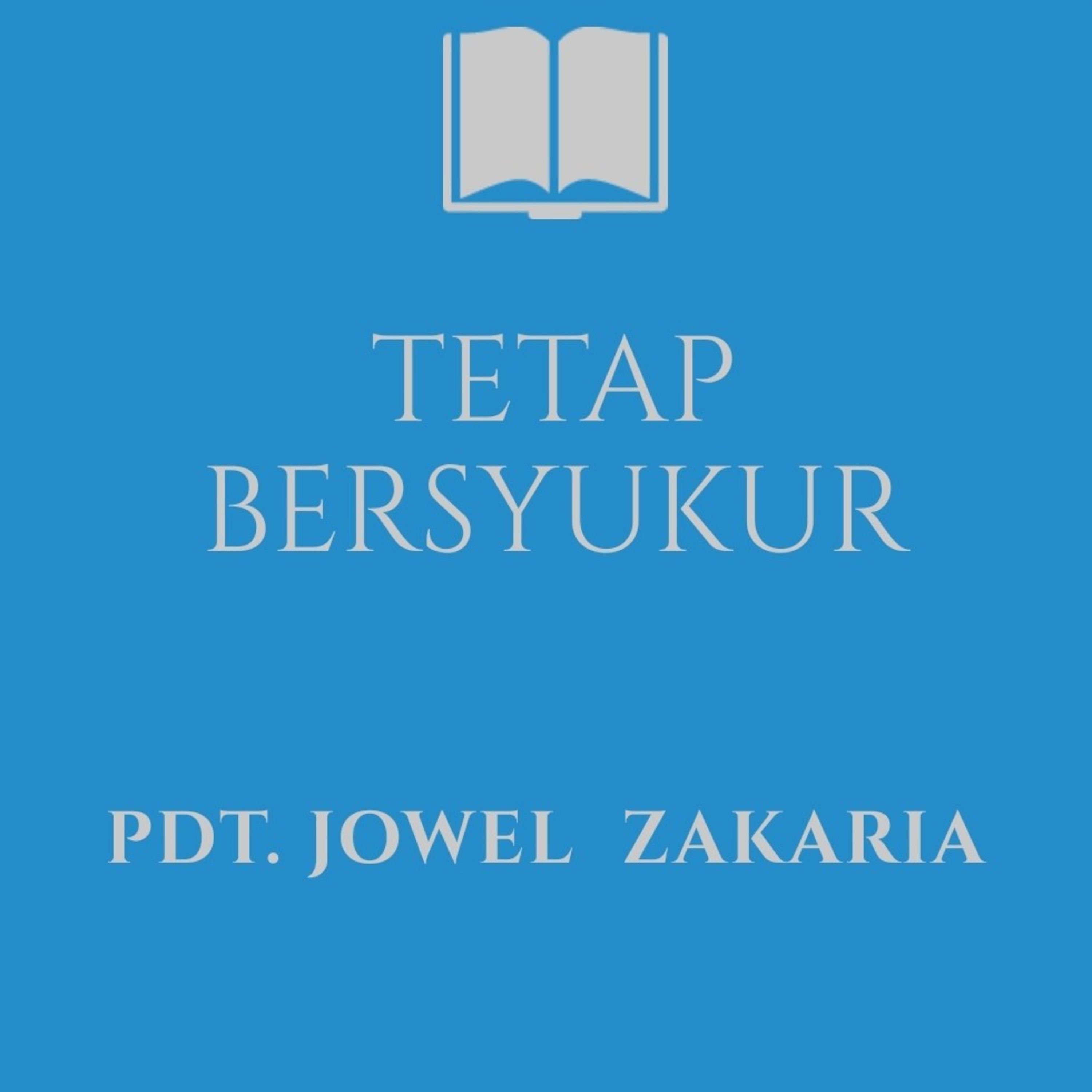 Renungan Malam " Tetap Bersyukur " Oleh Pdt. Jowel Zakaria episode artwork