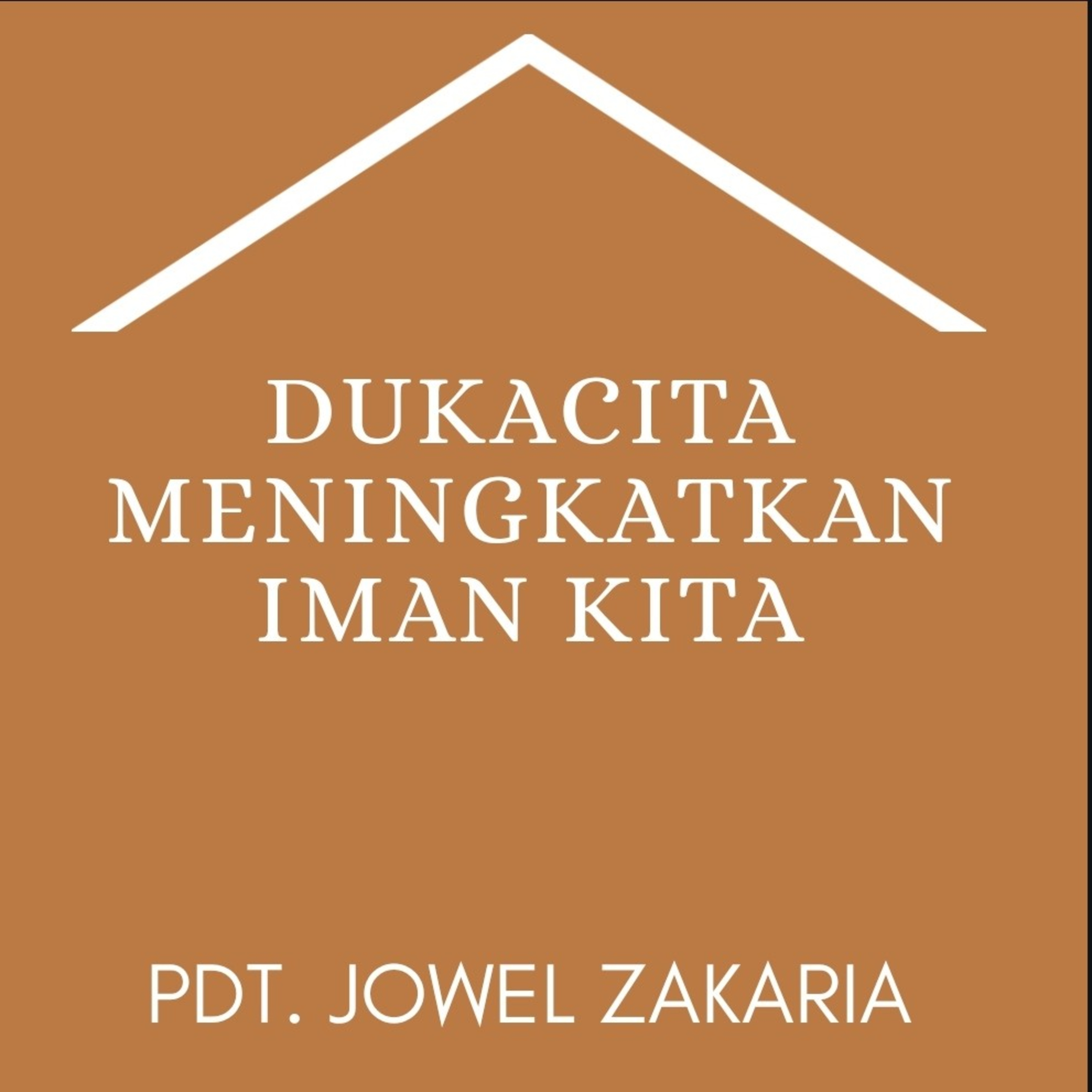 Dukacita meningkatkan Iman kita Oleh Pdt. Jowel Zakaria episode artwork