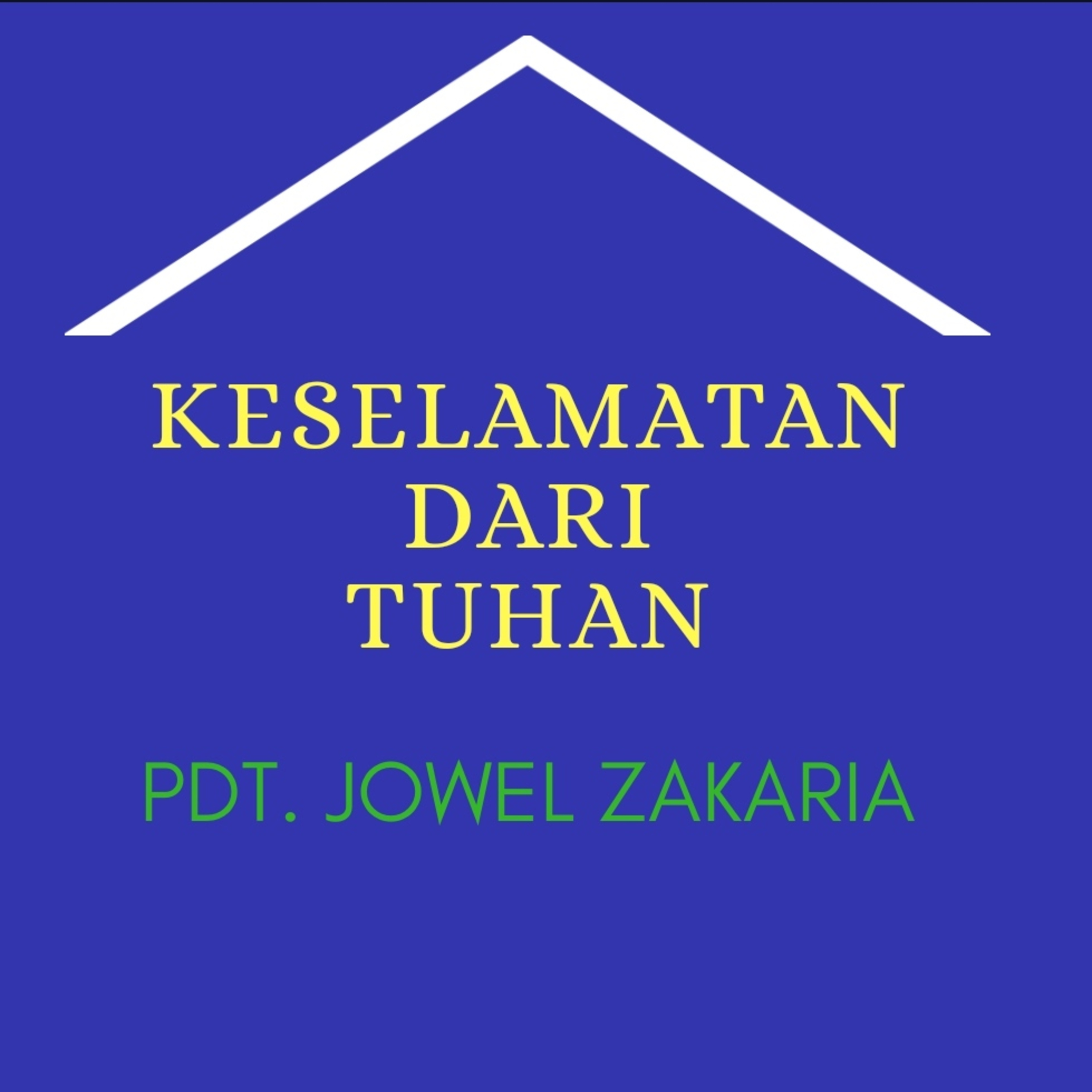 Keselamatan dari Tuhan Oleh Pdt. Jowel Zakaria episode artwork