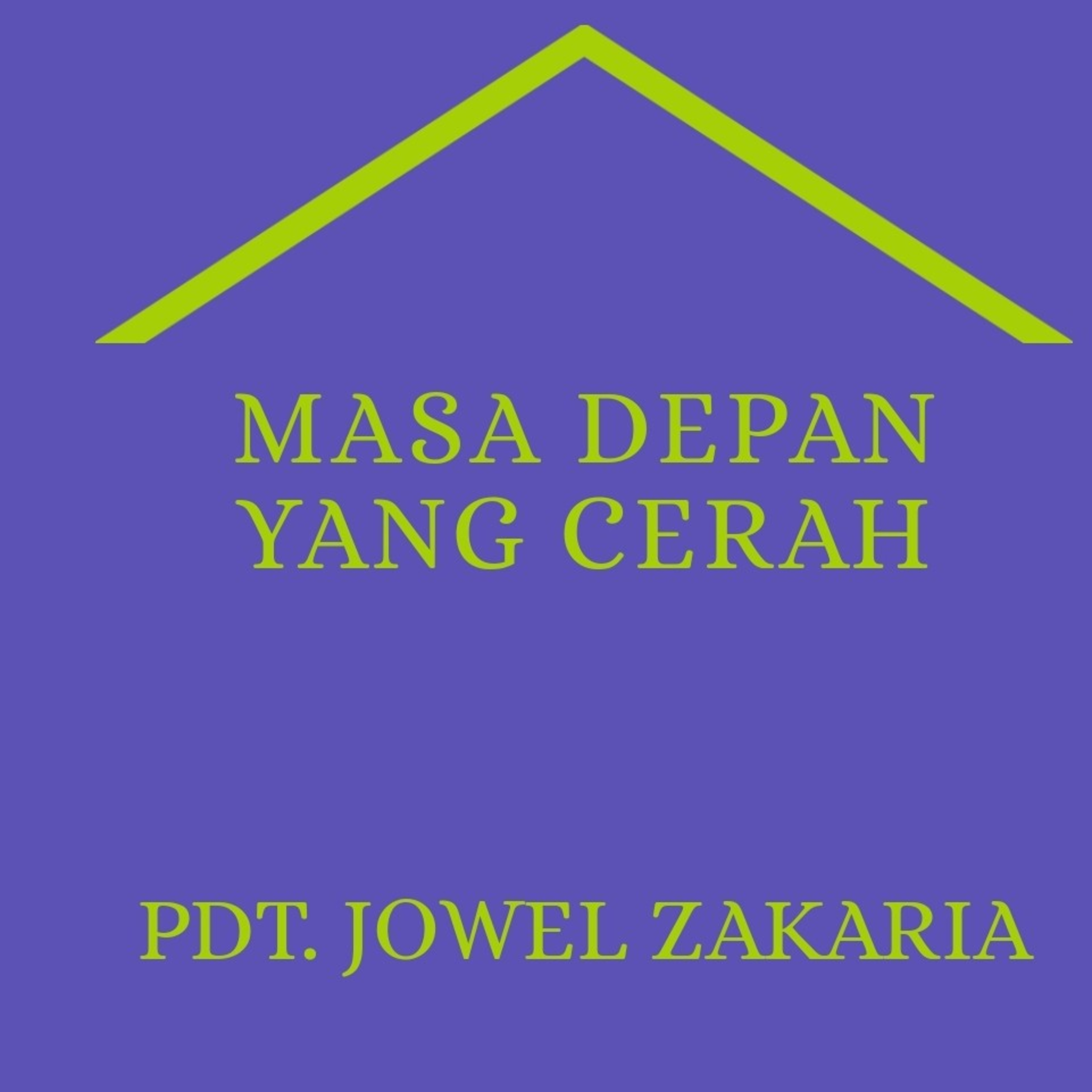 Renungan Masa depan yang cerah 22/11/2020 Oleh Pdt. Jowel Zakaria episode artwork