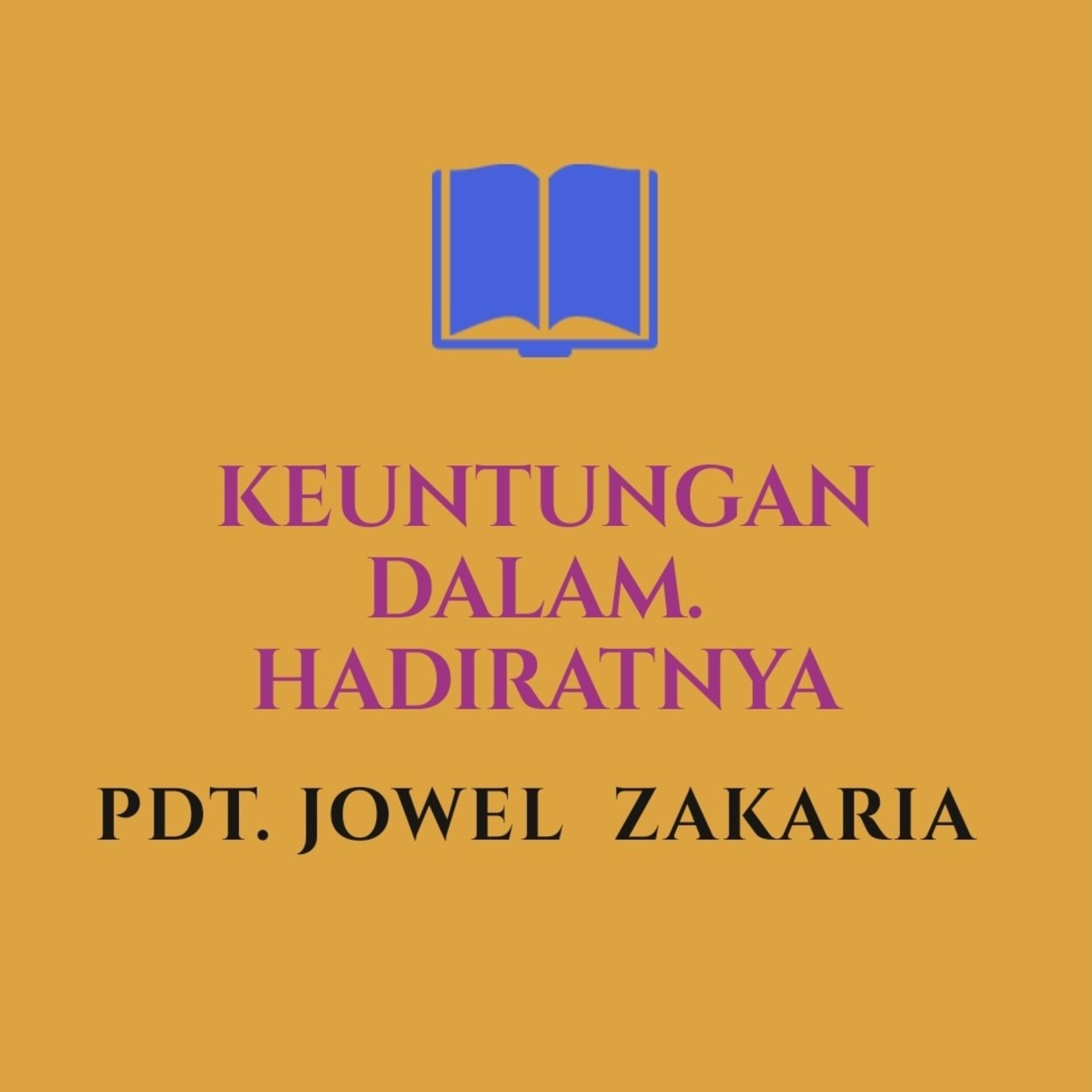 Renungan Keuntungan dalam HadiratNya Oleh Pdt. Jowel Zakaria episode artwork