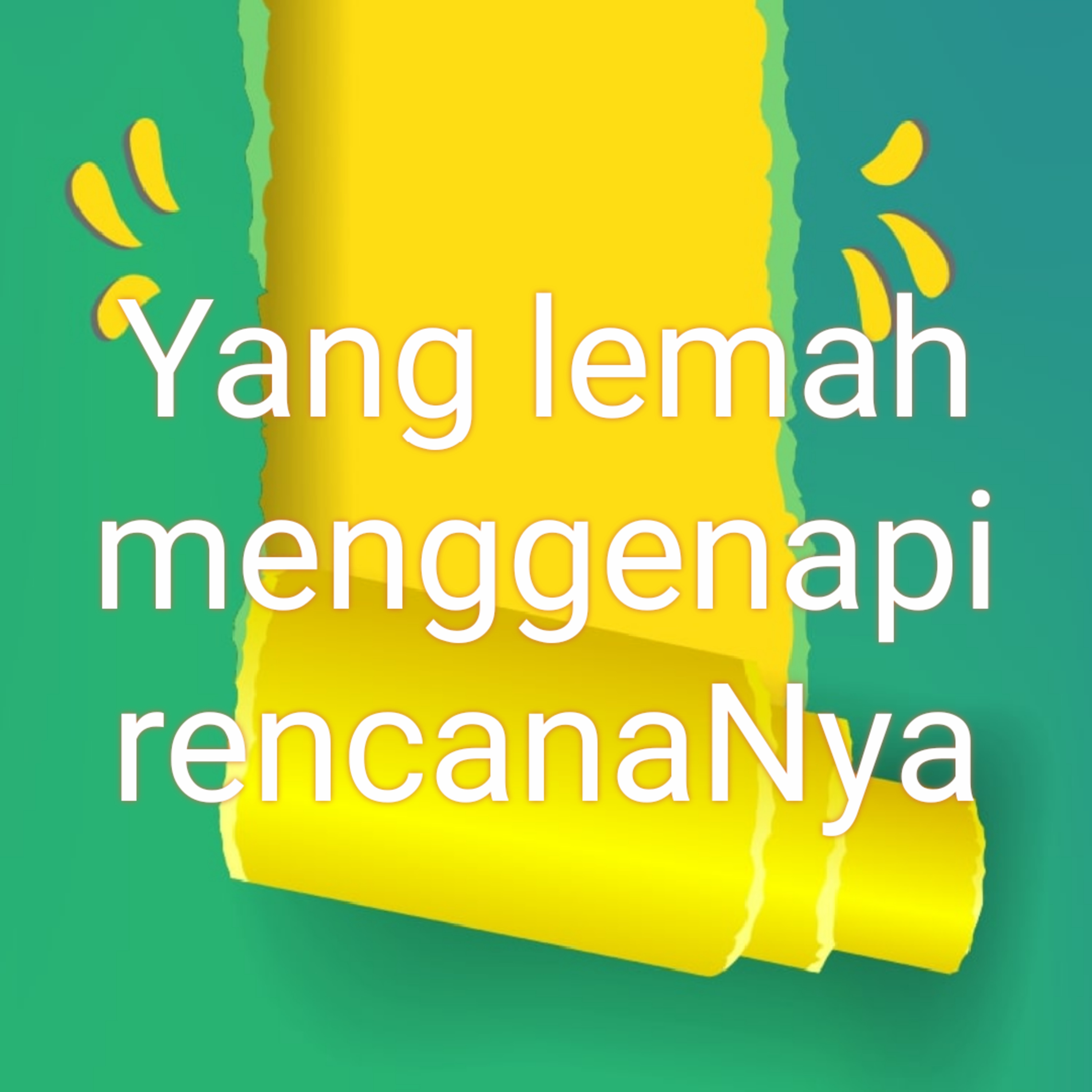 Renungan Yang lemah menggenapi rencanaNya.  episode artwork