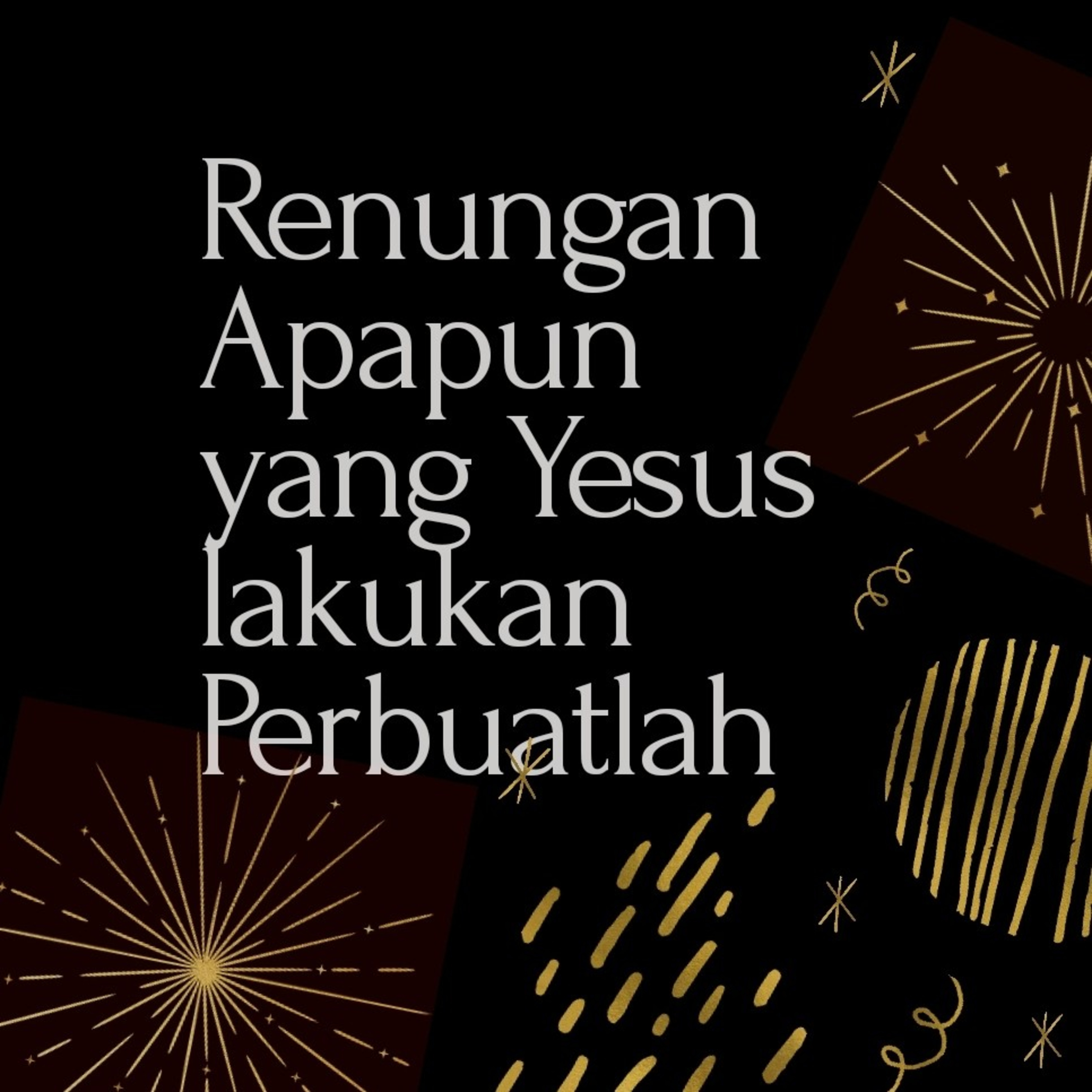 Renungan Apapun yang Yesus lakukan Perbuatlah Oleh Pdt. Aris Rusli episode artwork