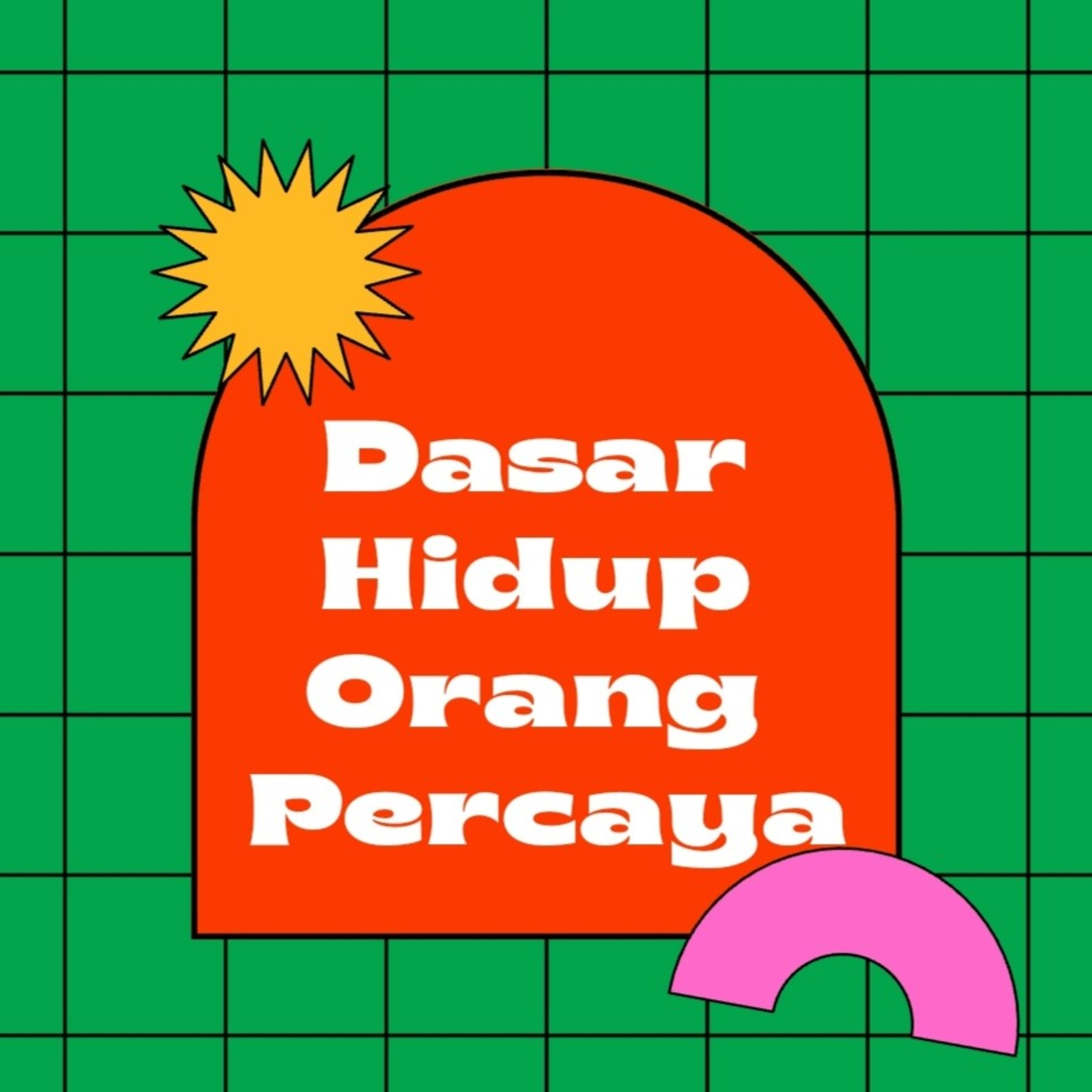Renungan Tema "Dasar Hidup Orang Percaya" Oleh Ps. Samuel episode artwork