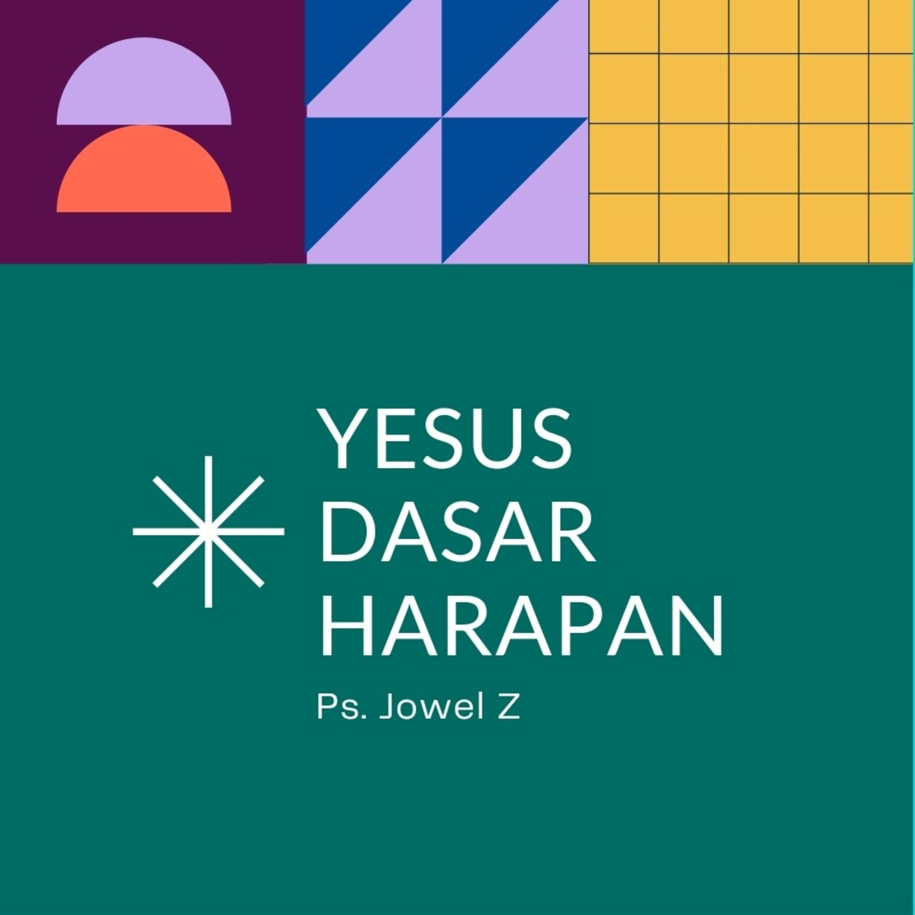 Renungan Yesus dasar Harapan Oleh Ps. Jowel Z episode artwork