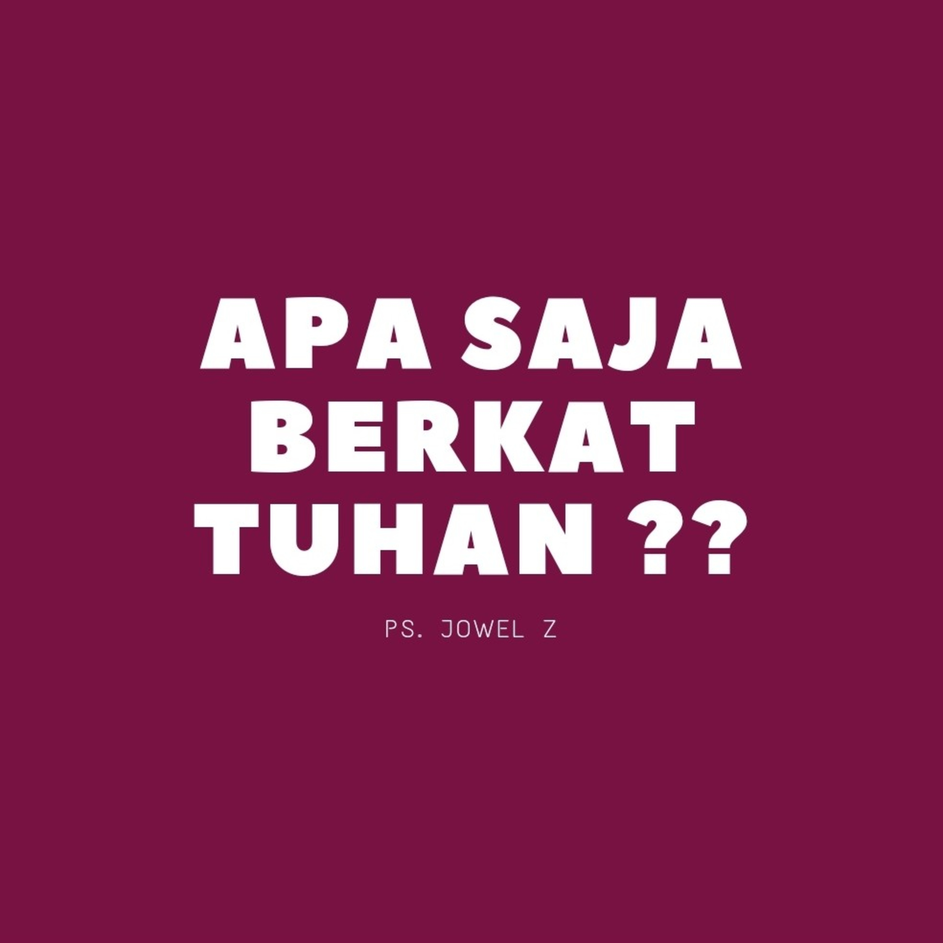 Renungan Apa saja berkat Tuhan ?? oleh Ps. Jowel Z episode artwork