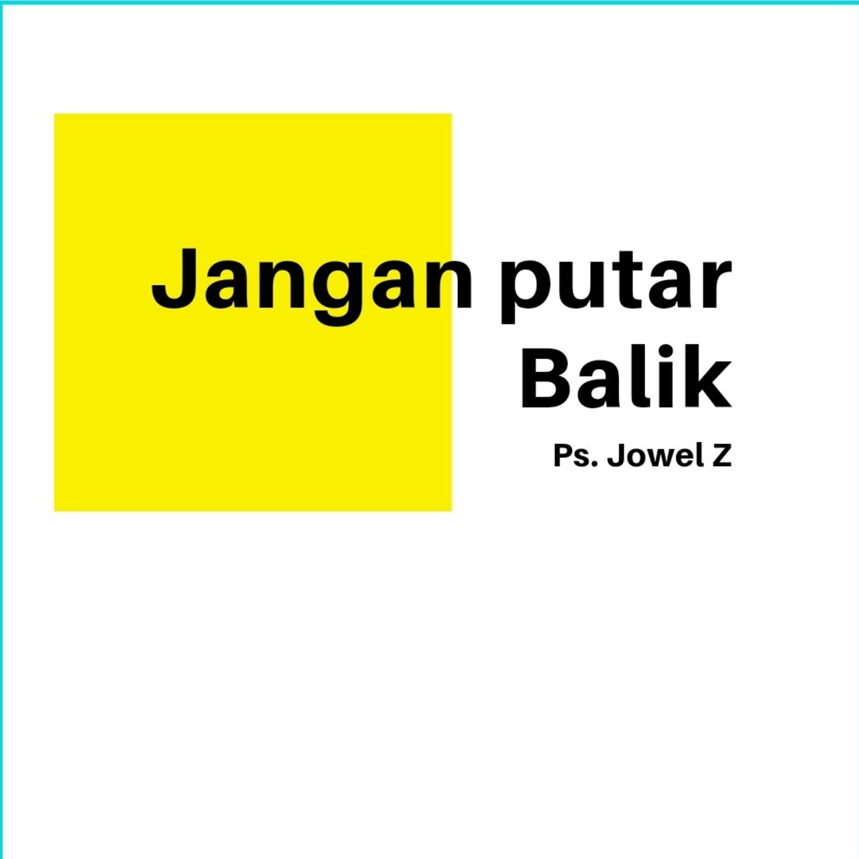 Renungan Jangan putar Balik By Jowel Z episode artwork