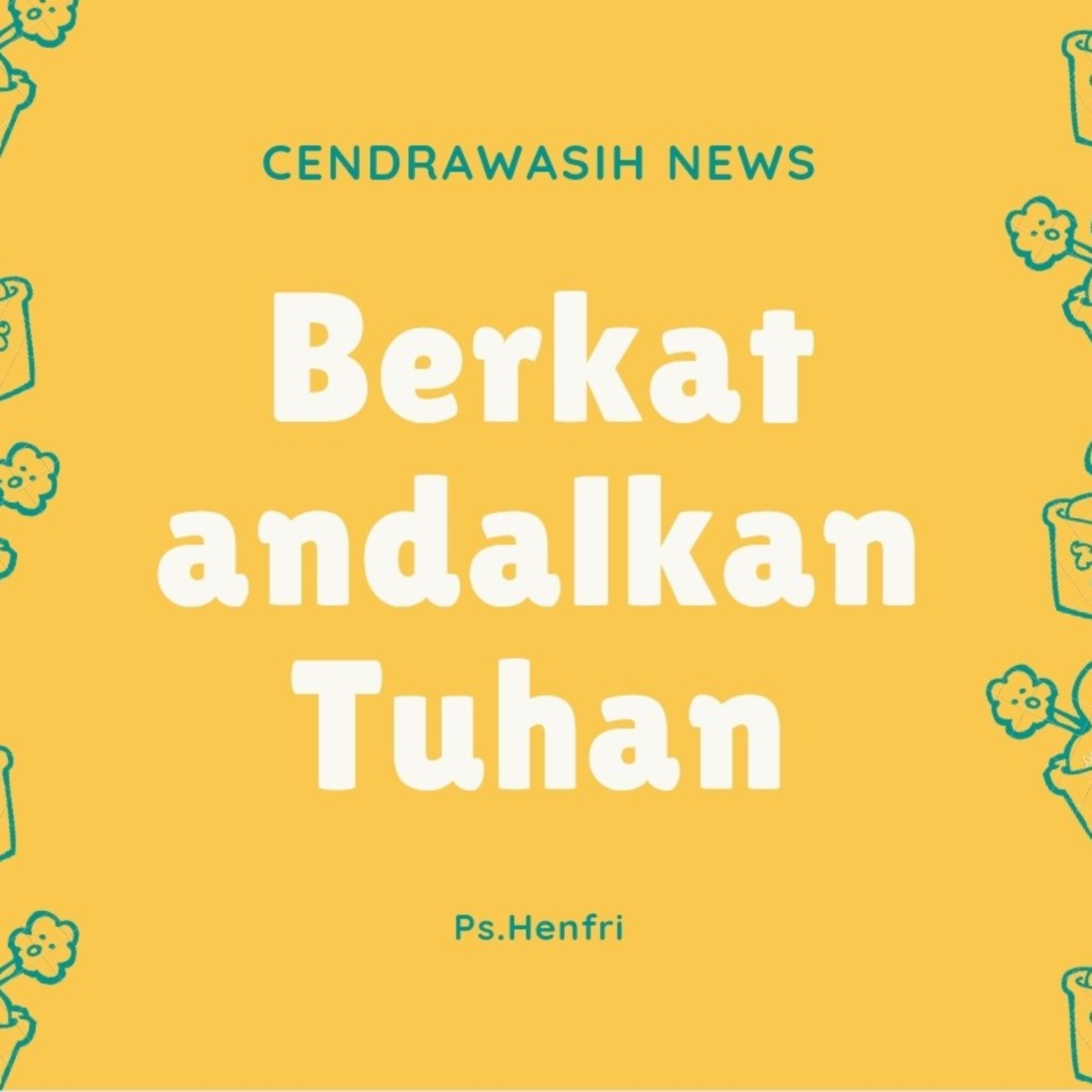 Renungan Berkat Andalkan Tuhan By Ps. Henfri episode artwork
