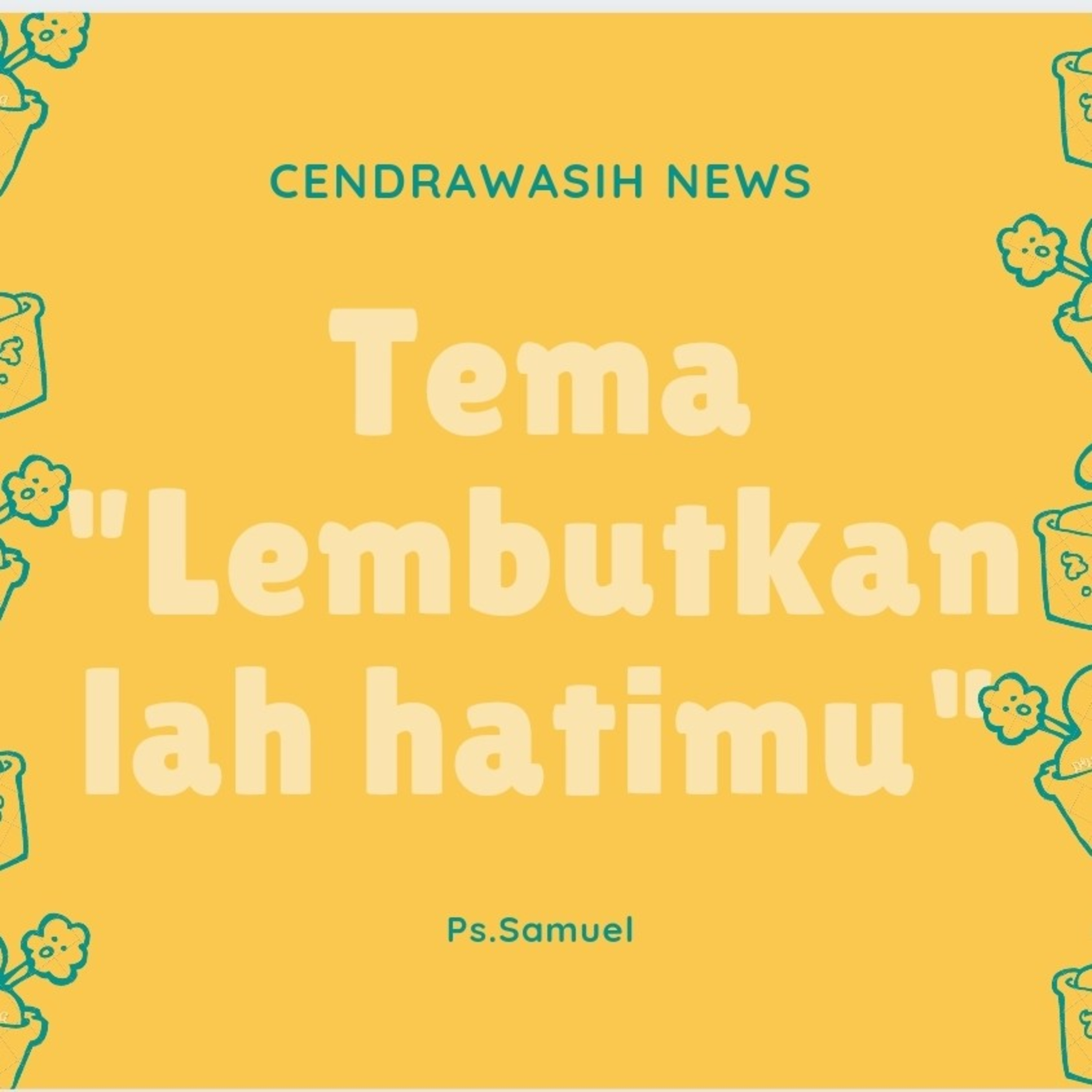 Renungan Tema "Lembutkanlah hatimu" by Samuel  episode artwork