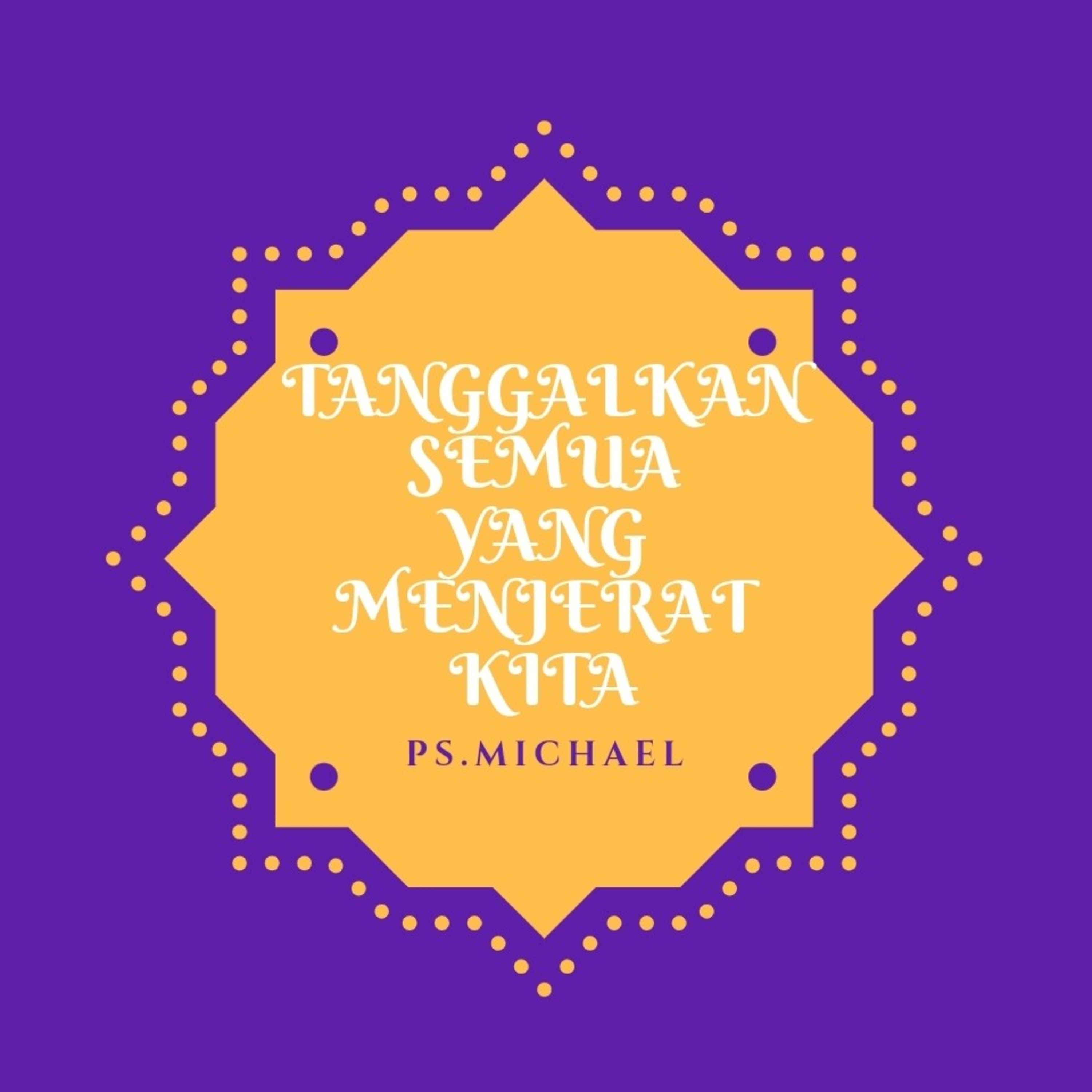 Renungan Tanggalkan semua yg menjerat kita By Michael episode artwork