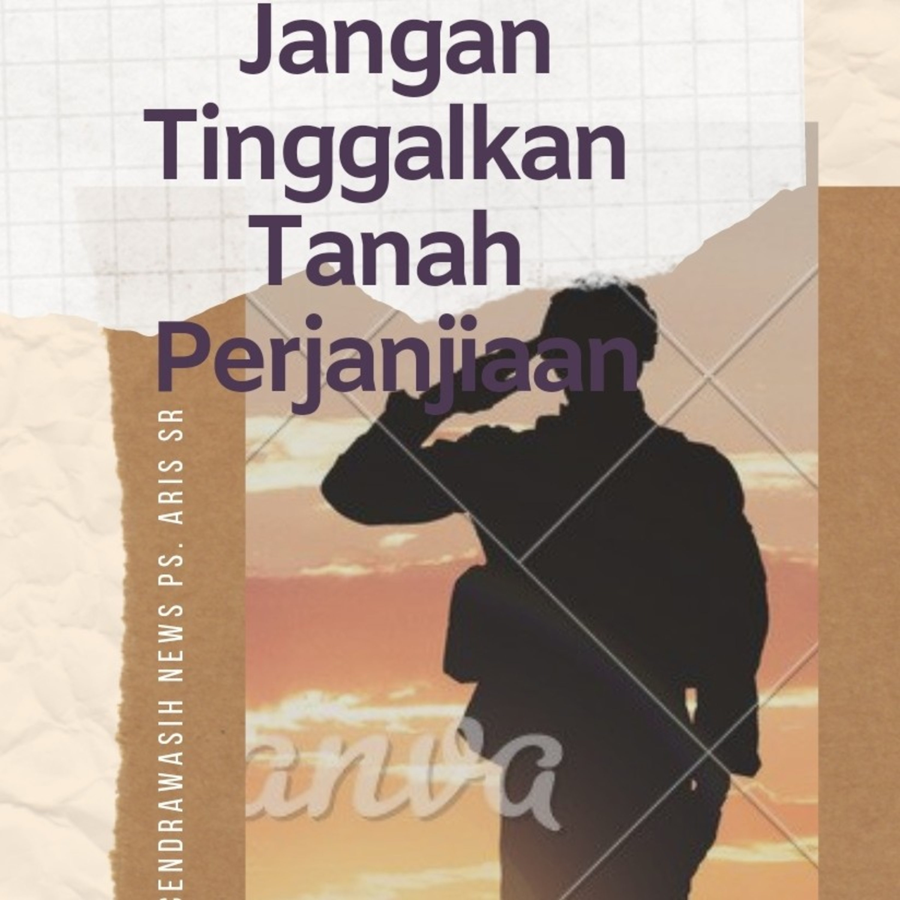 Renungan FT "Jangan tinggalkan tanah perjanjian" by Pdt. Aries SR episode artwork