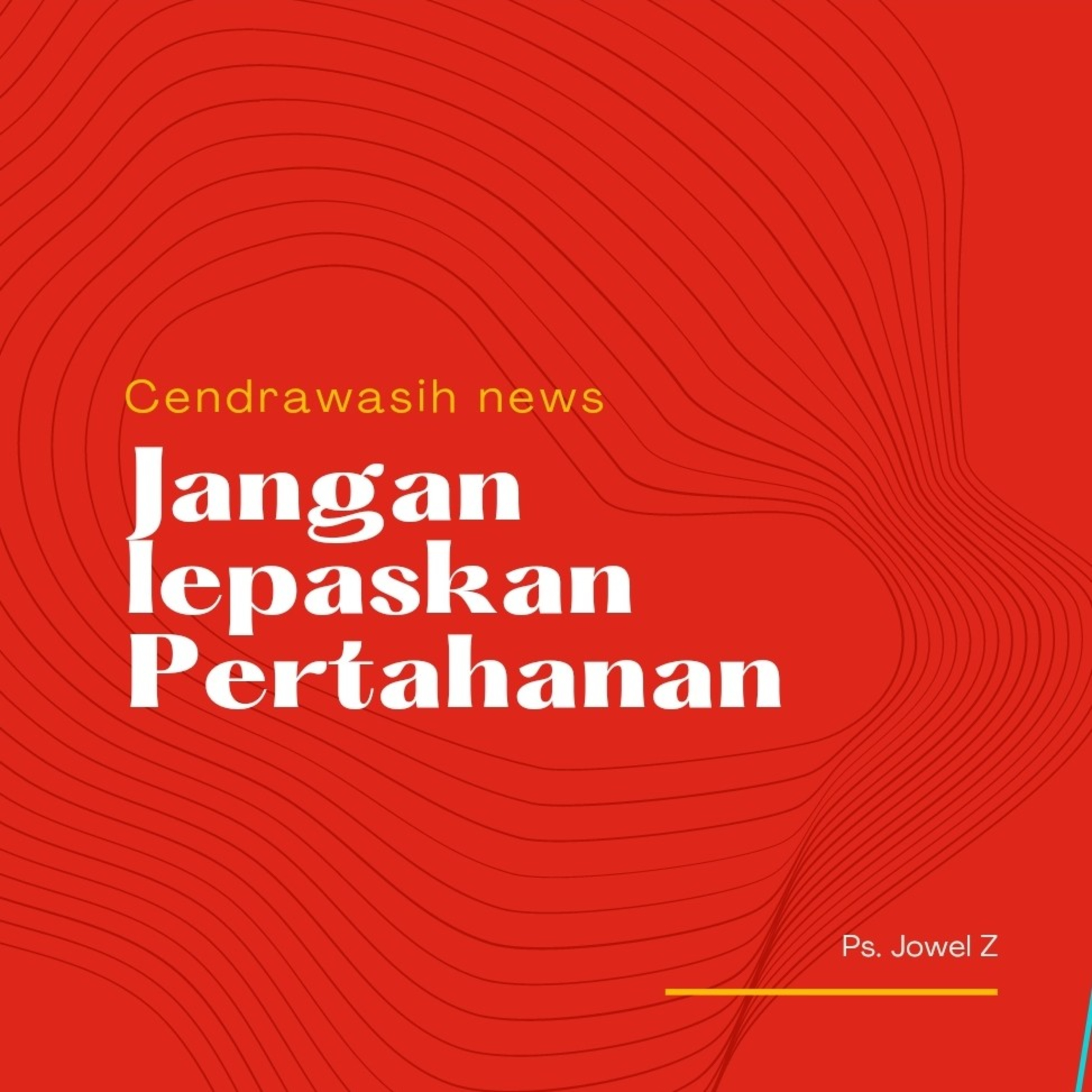Renungan Tema : Jangan lepaskan Pertahanan by Ps. Jowel episode artwork