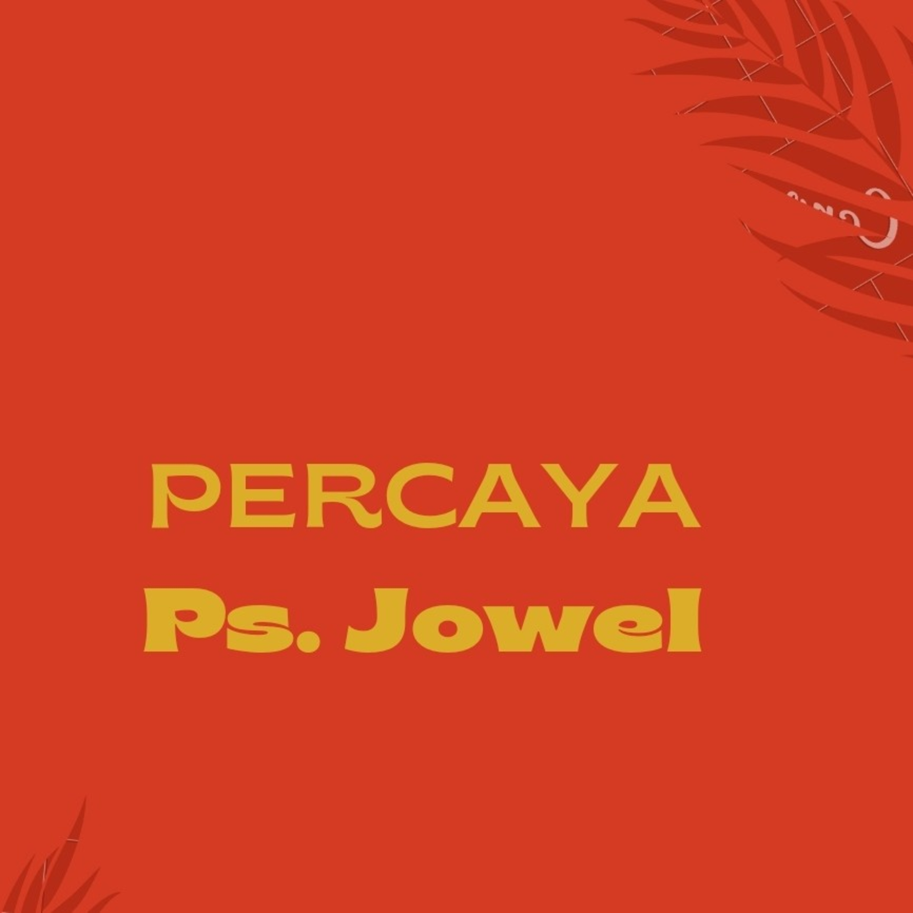 Renungan tema Percaya by Ps. Jowel Z episode artwork