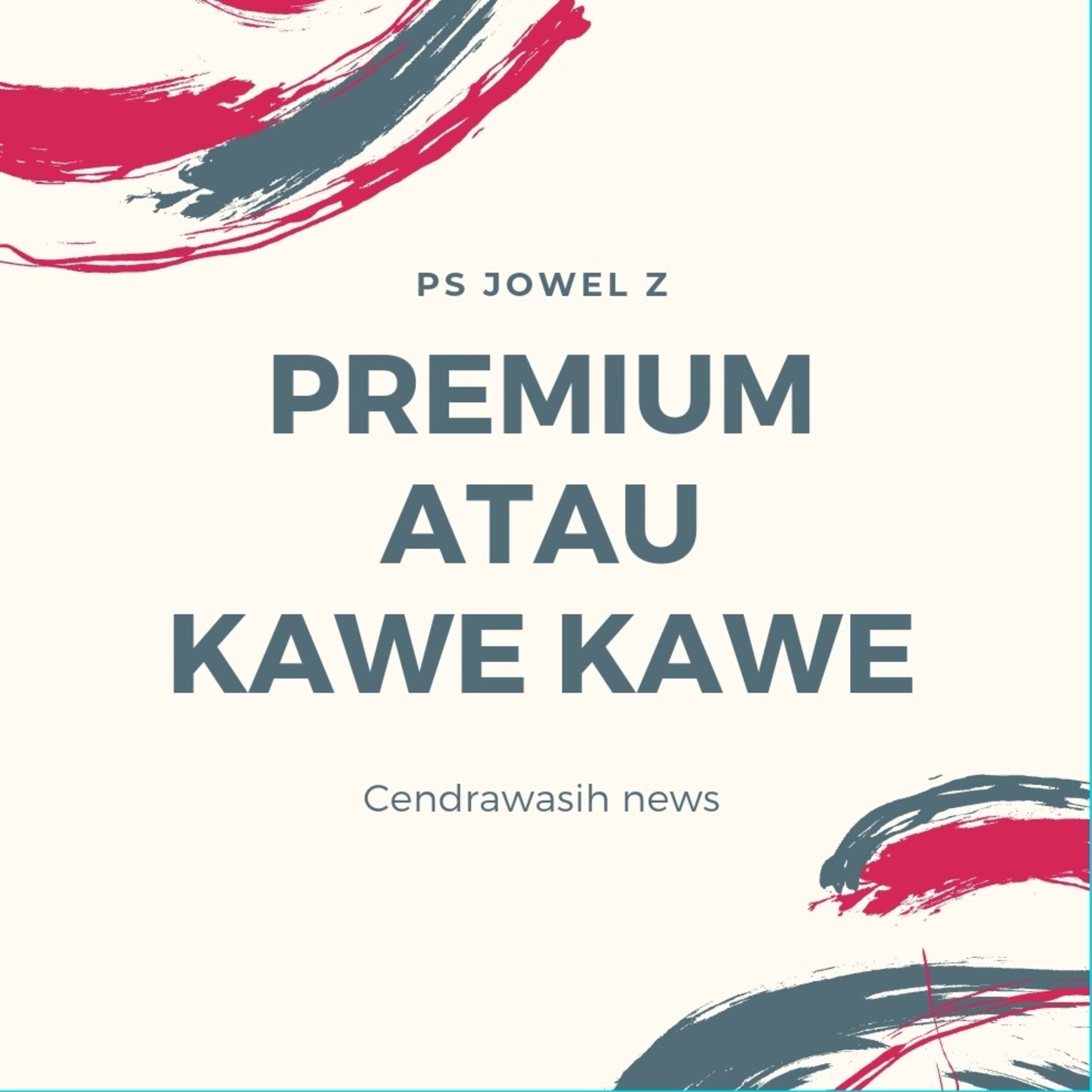 Renungan Premium atau kawe kawe by Ps. Jowel Z episode artwork