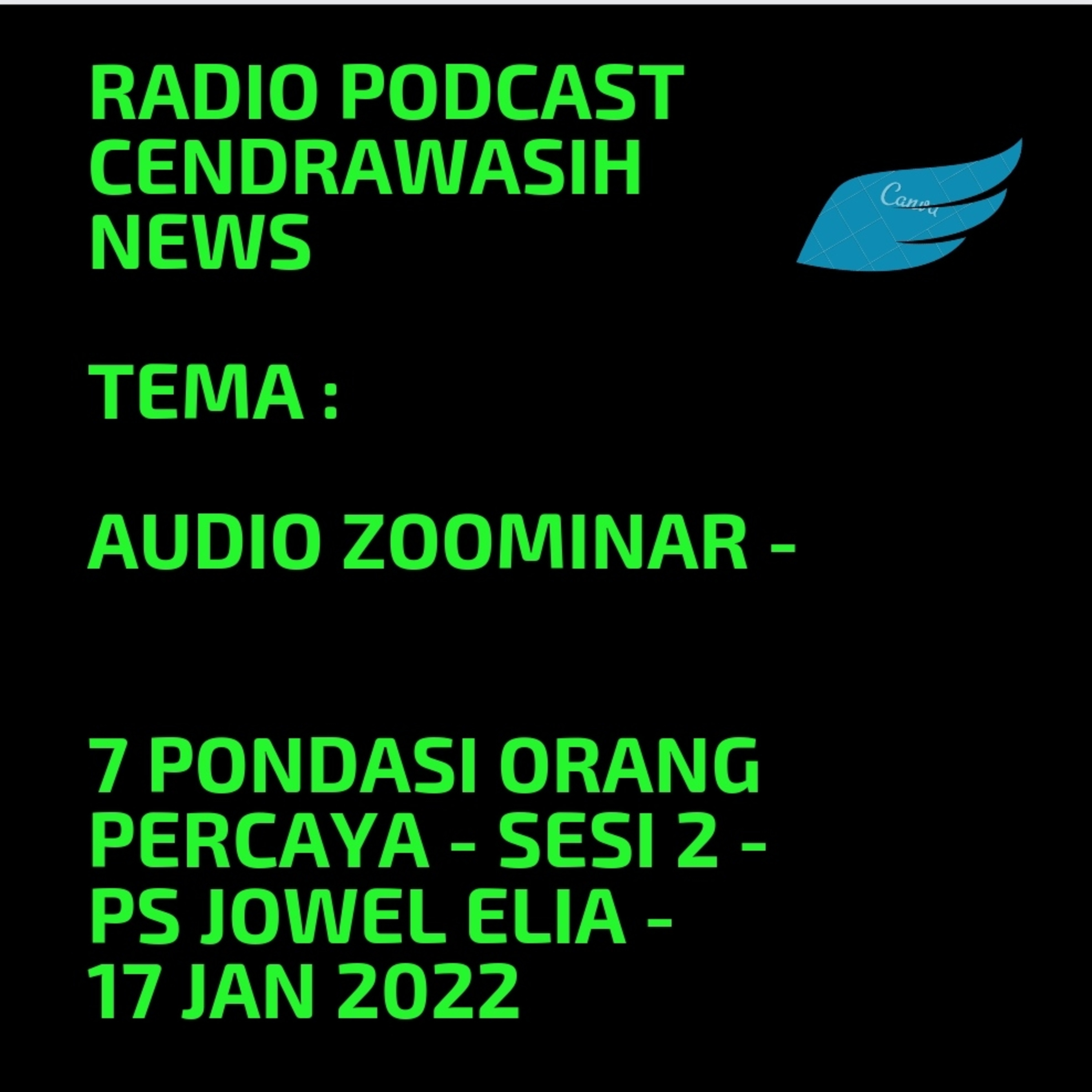 Audio Zoominar - 7 Pondasi Orang Percaya - Sesi 2 - Ps Jowel Elia - 17 Jan 2022 episode artwork