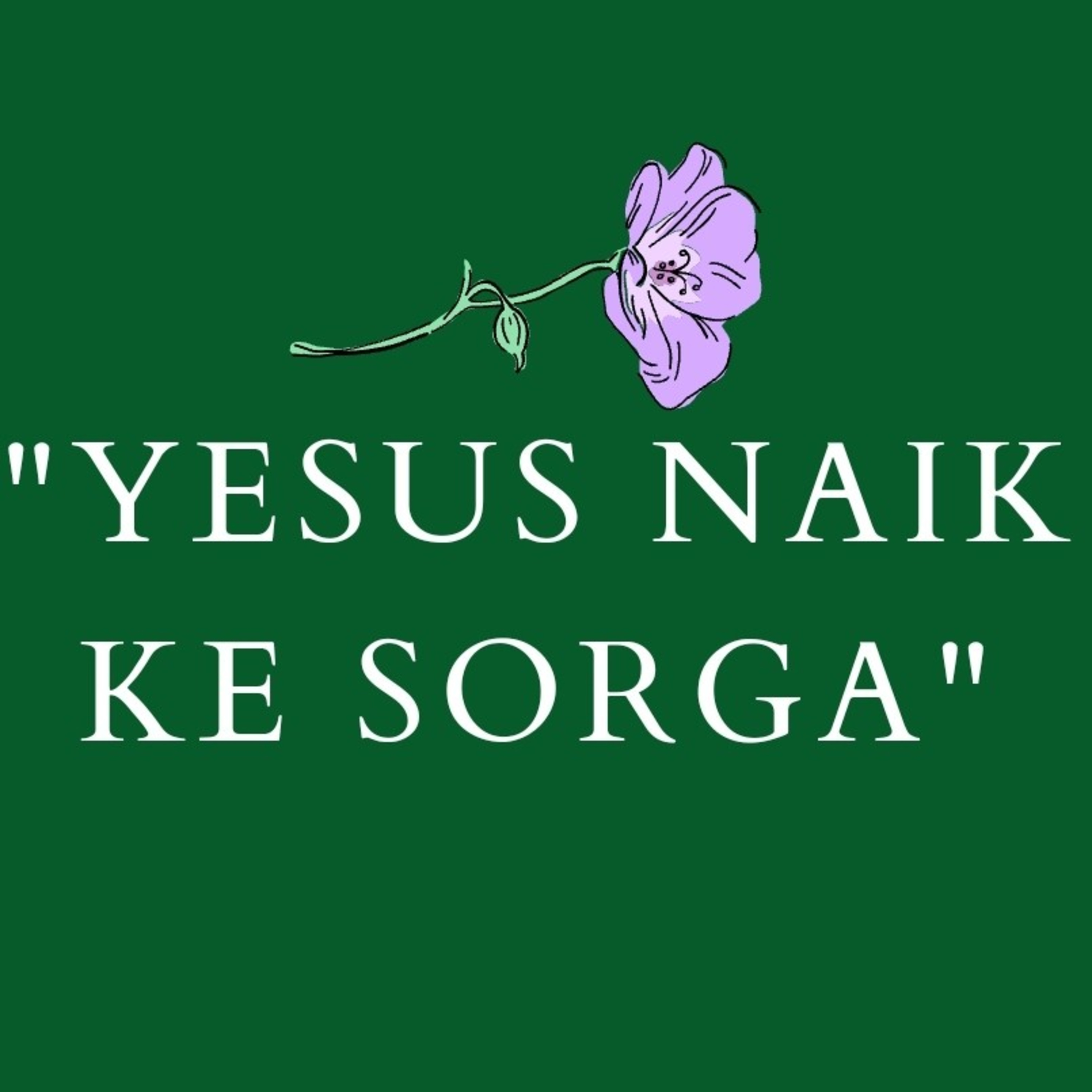 Renungan Tema "Yesus Naik Ke Sorga" episode artwork