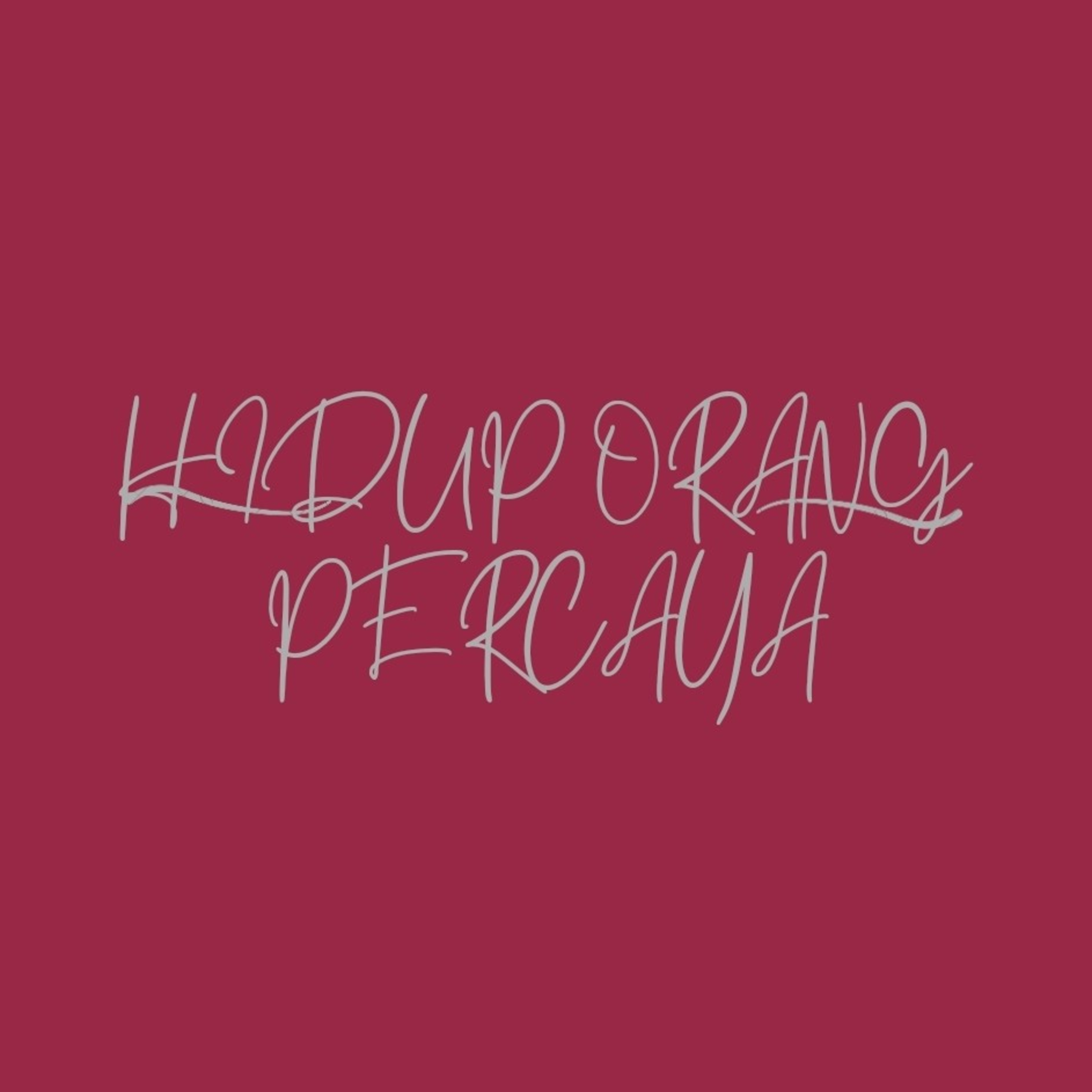 Renungan Hidup orang percaya by Ps.Dwi H episode artwork