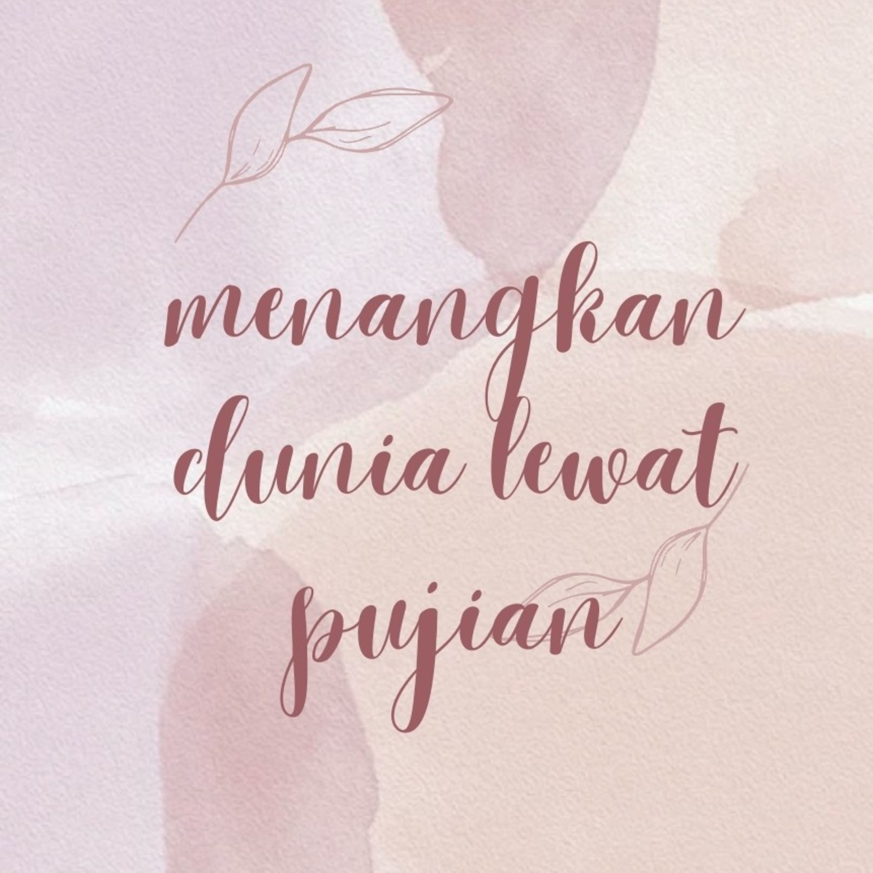 Renungan menangkan dunia lewat pujian episode artwork