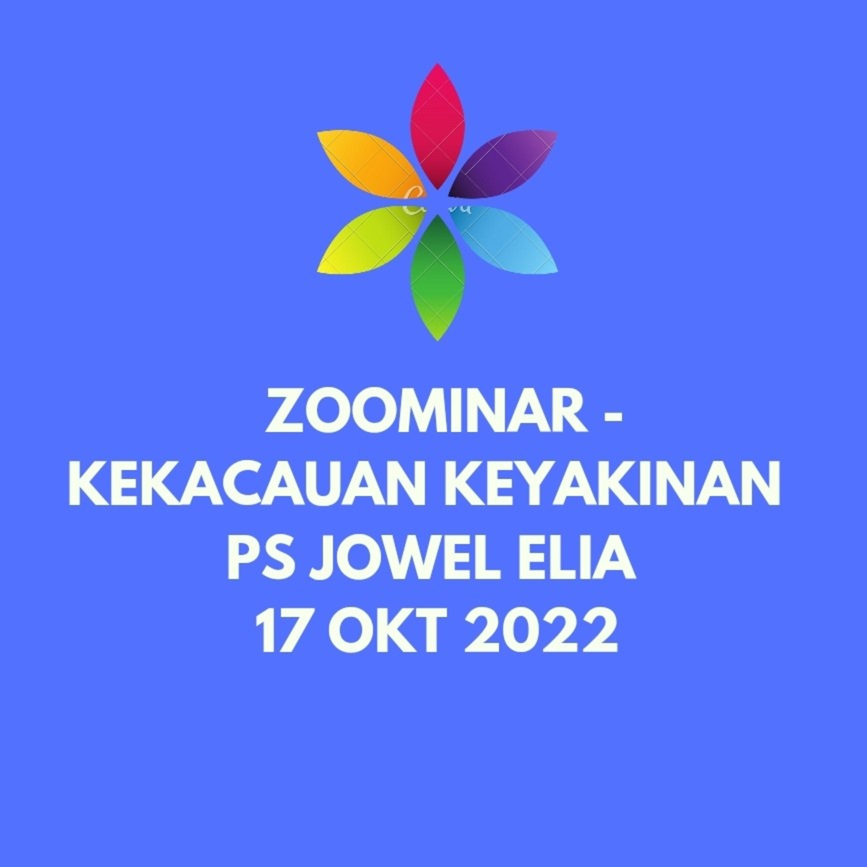 Renungan Audio Zoominar - Kekacauan Keyakinan - Ps Jowel Elia - 17 Okt 2022 episode artwork