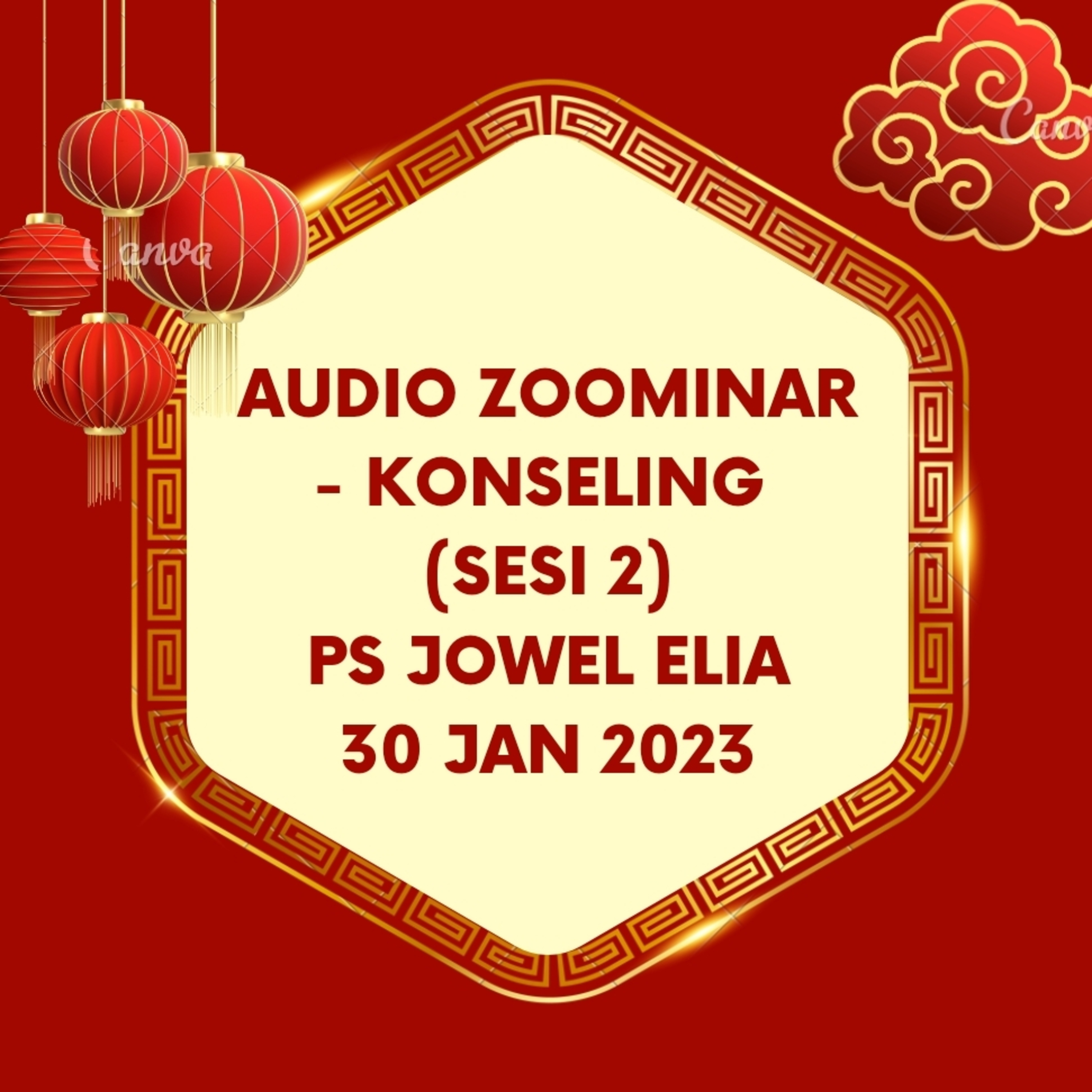 Audio Zoominar - Konseling (sesi 2) - Ps Jowel Elia - 30 Jan 2023 episode artwork