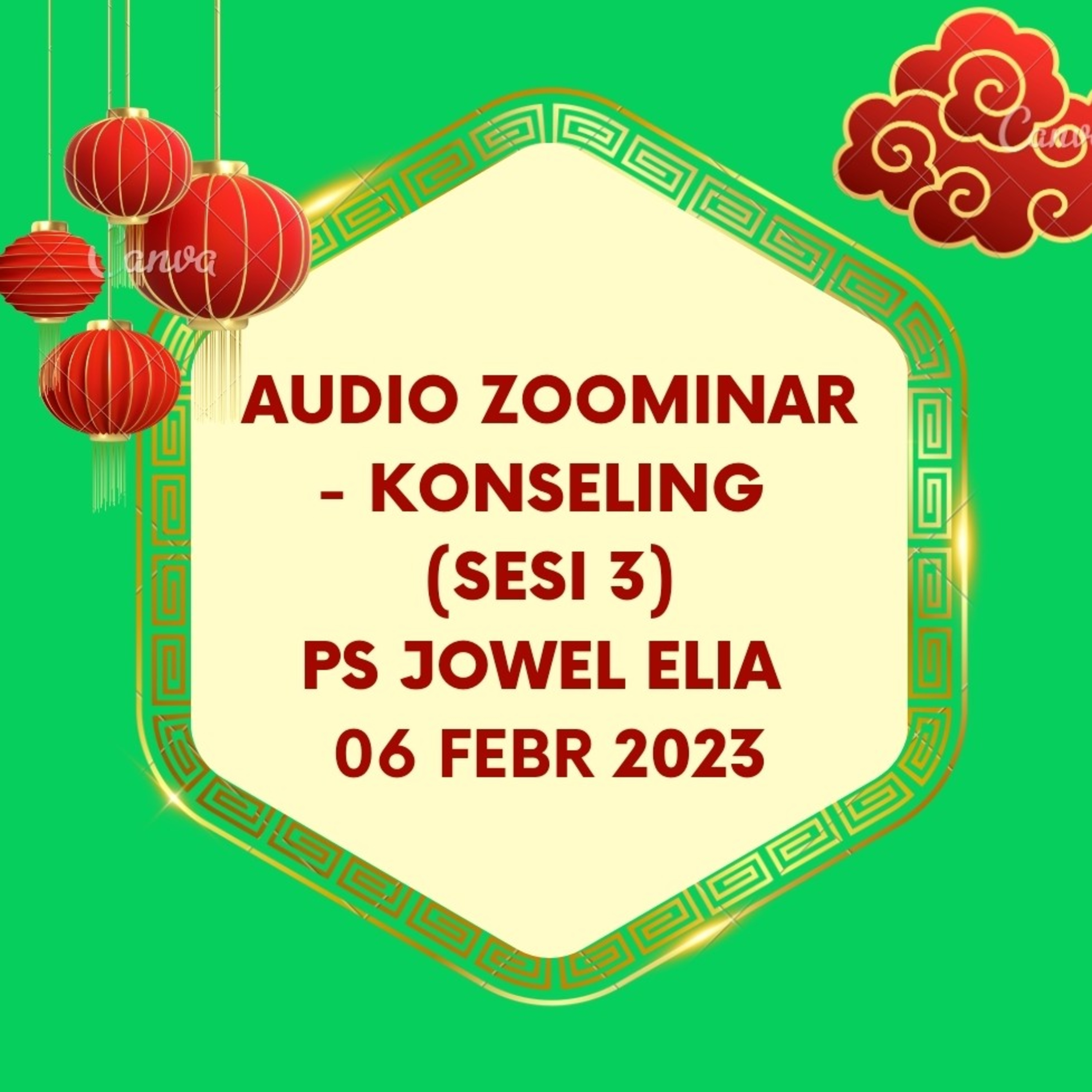 Audio Zoominar - Konseling (sesi 3) - Ps Jowel Elia - 06 Feb 2023 episode artwork