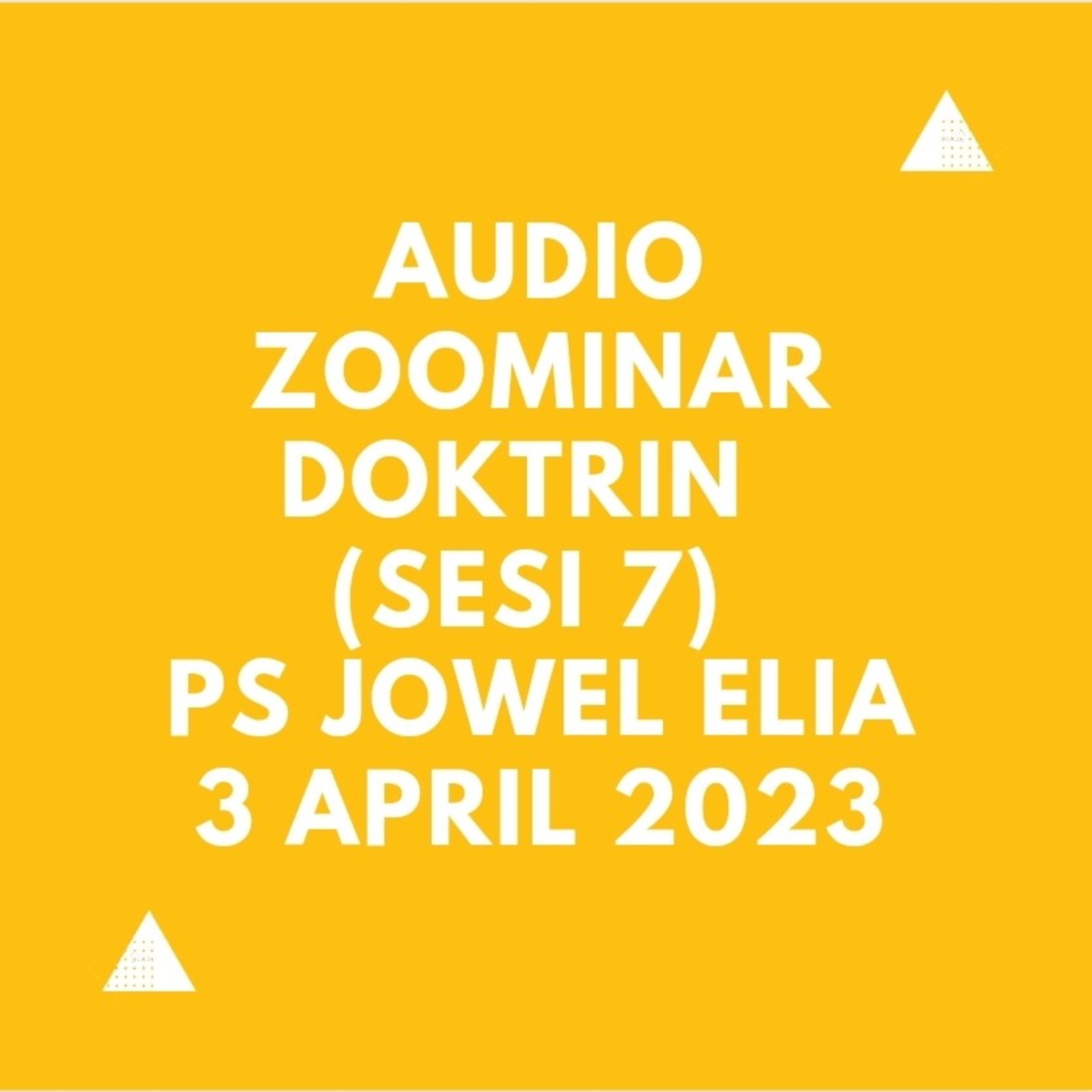 Audio Zoominar - Doktrin (Sesi 7) - Ps Jowel Elia - 03 April 2023 episode artwork