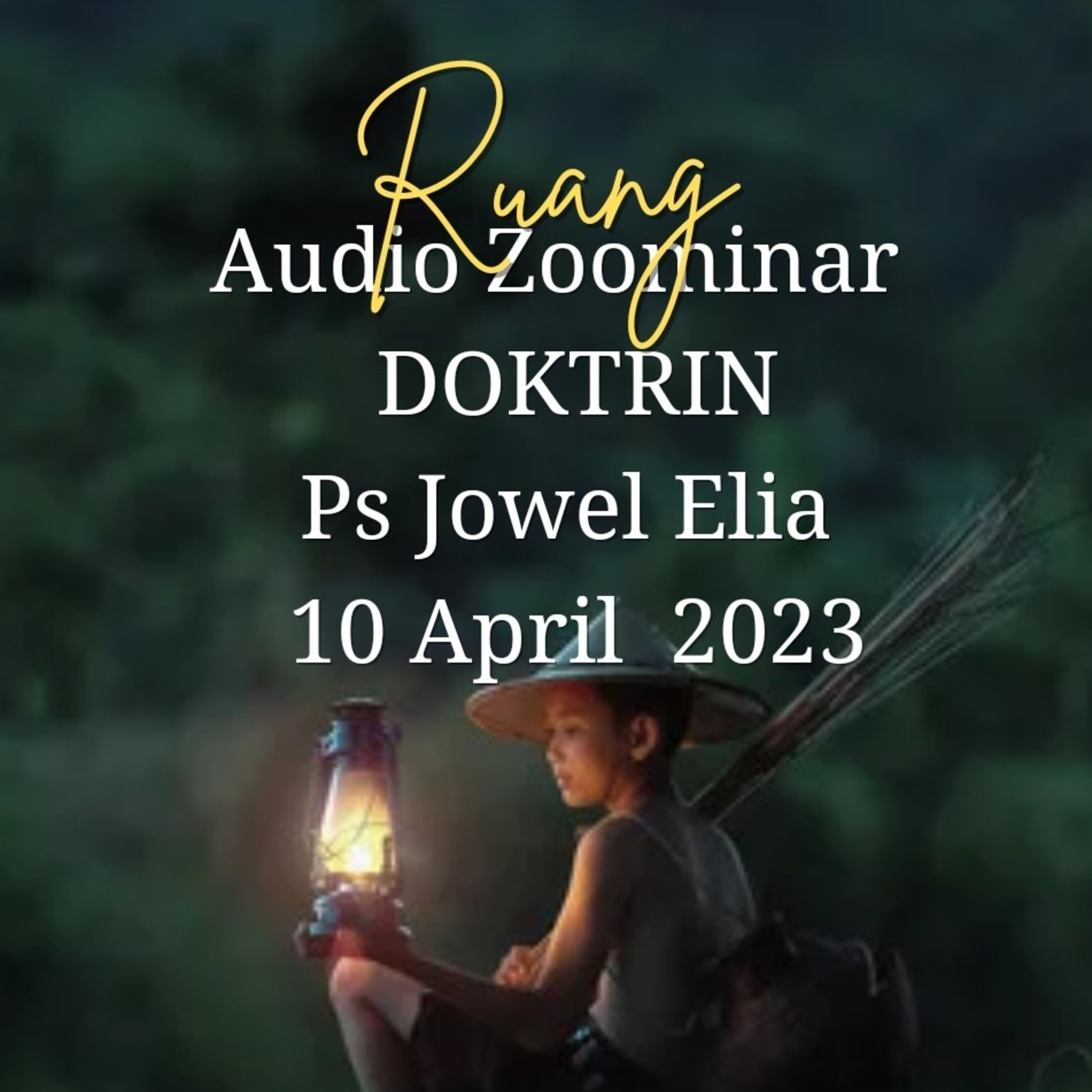 Audio Zoominar - Doktrin (Sesi 8) - Ps Jowel Elia - 10 April 2023 episode artwork