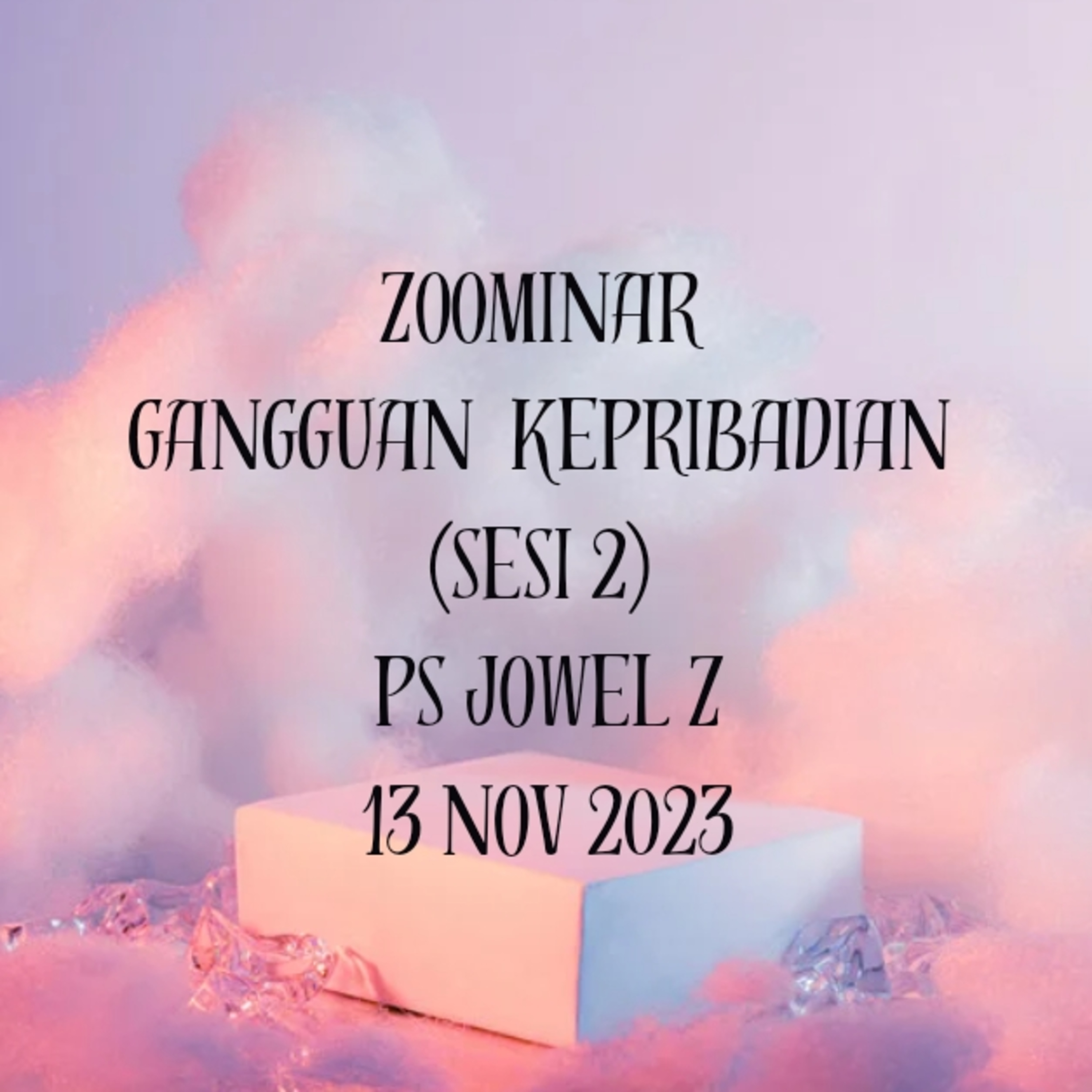 Zoominar - Gangguan Kepribadian (Sesi 2) - Ps Jowel Elia - 13 Nov 2023 episode artwork