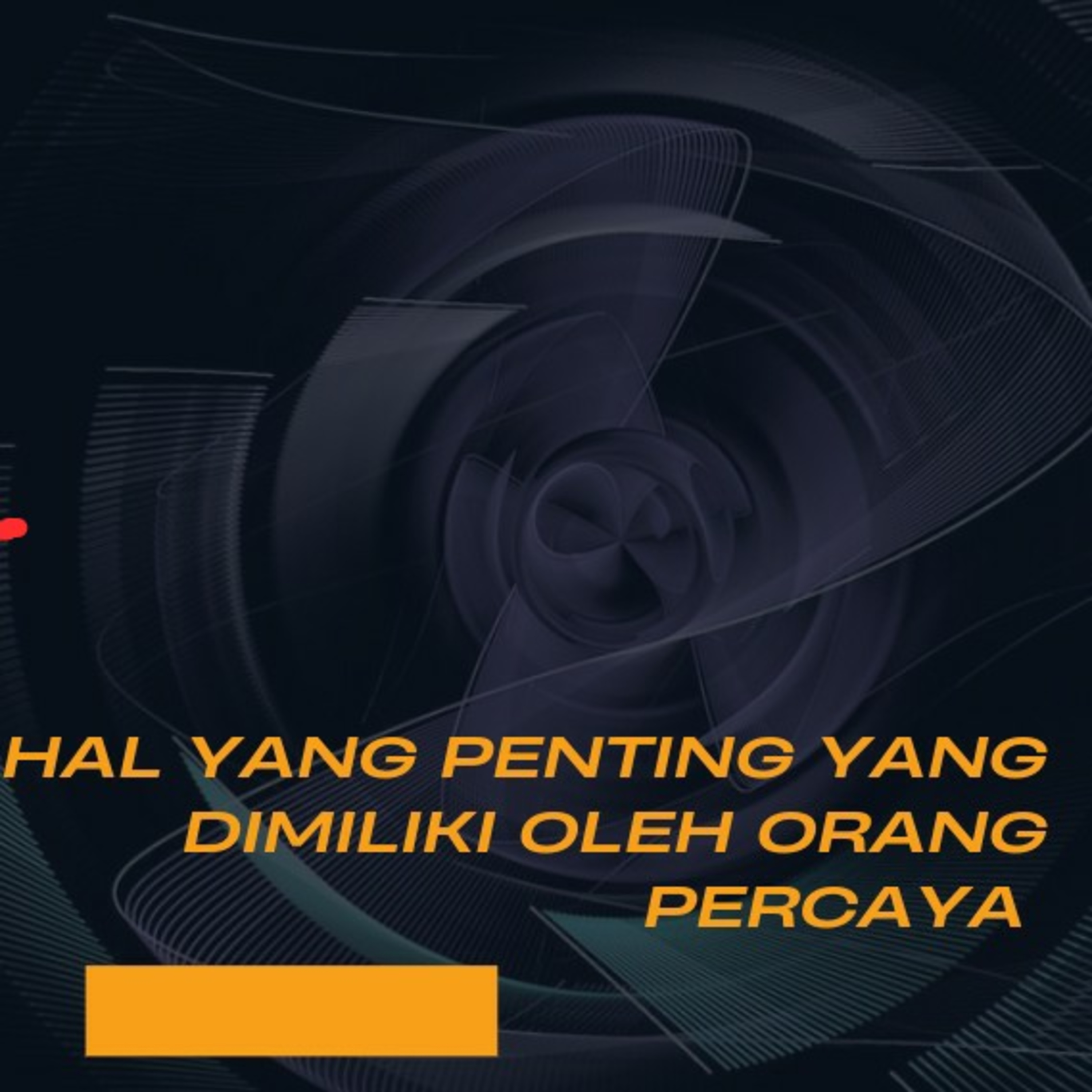 Tema Hal yang Penting yang dimiliki oleh orang Percaya  episode artwork