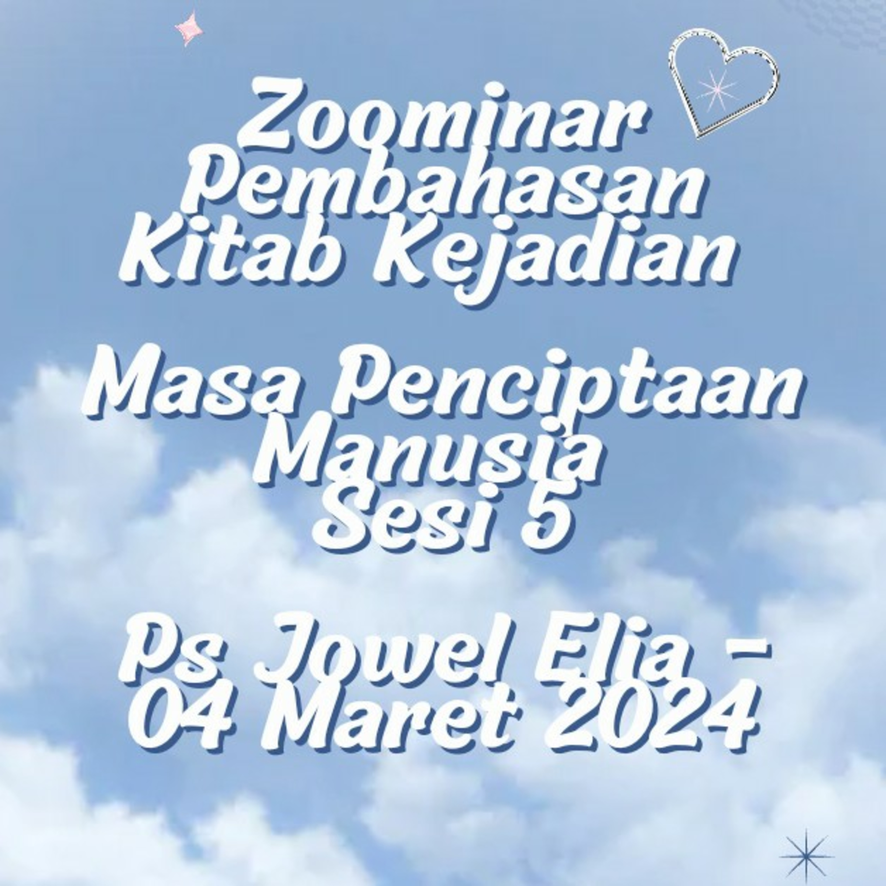 Zoominar - Pembahasan Kitab Kejadian (- Masa Penciptaan Manusia Sesi 5) - Ps Jowel Elia - 04 Maret 2 episode artwork