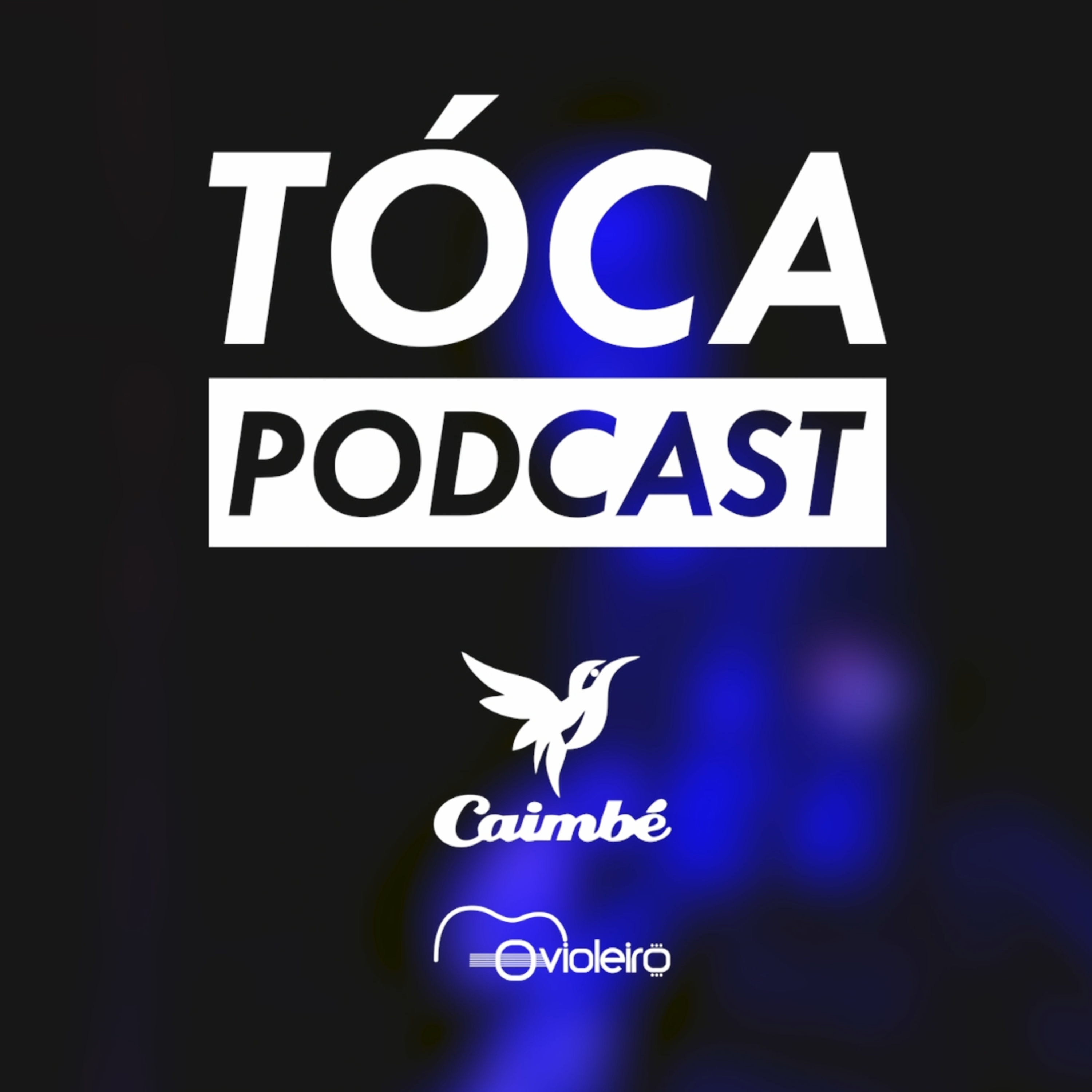 Tóca Podcast