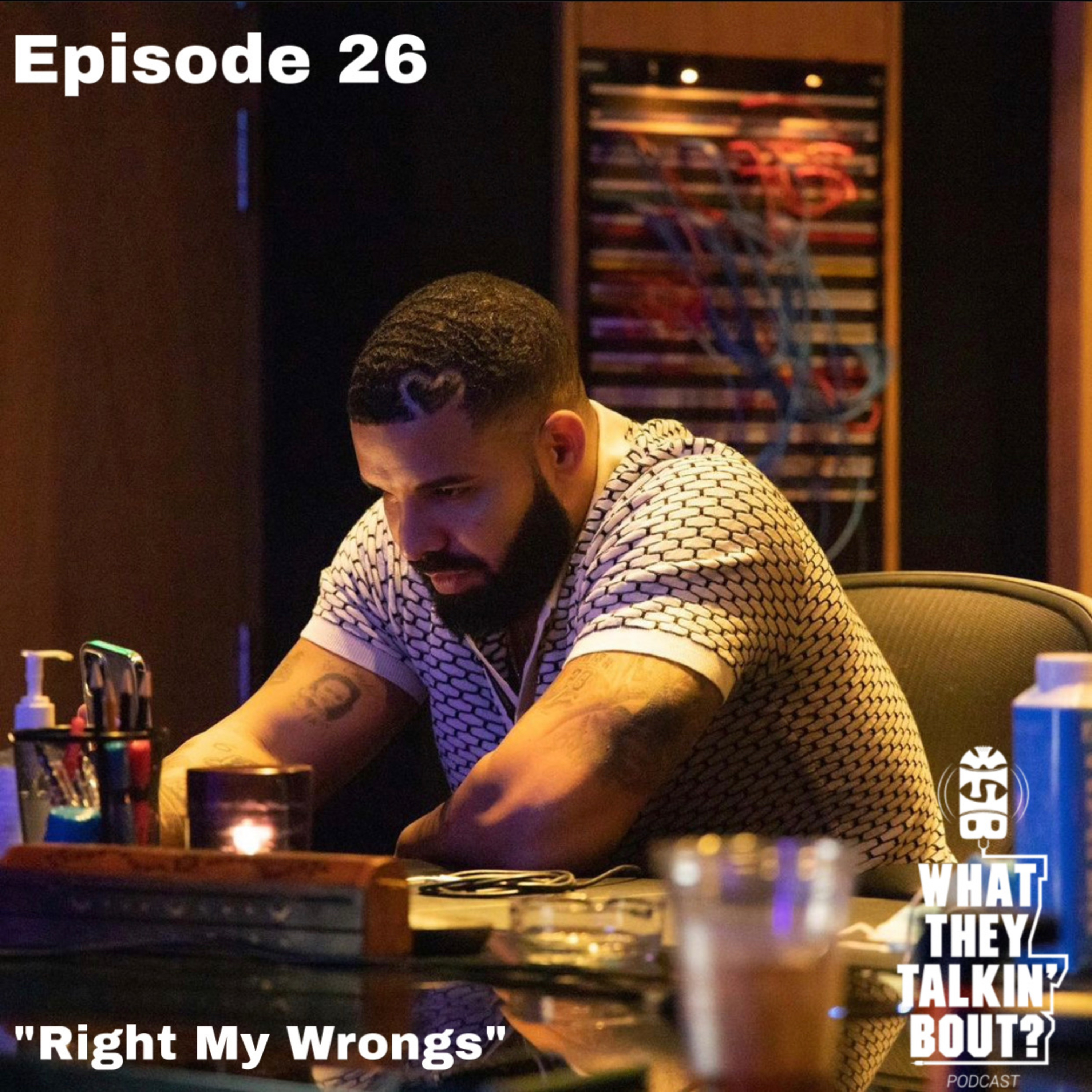 WHAT THEY TALKIN\' BOUT PODCAST