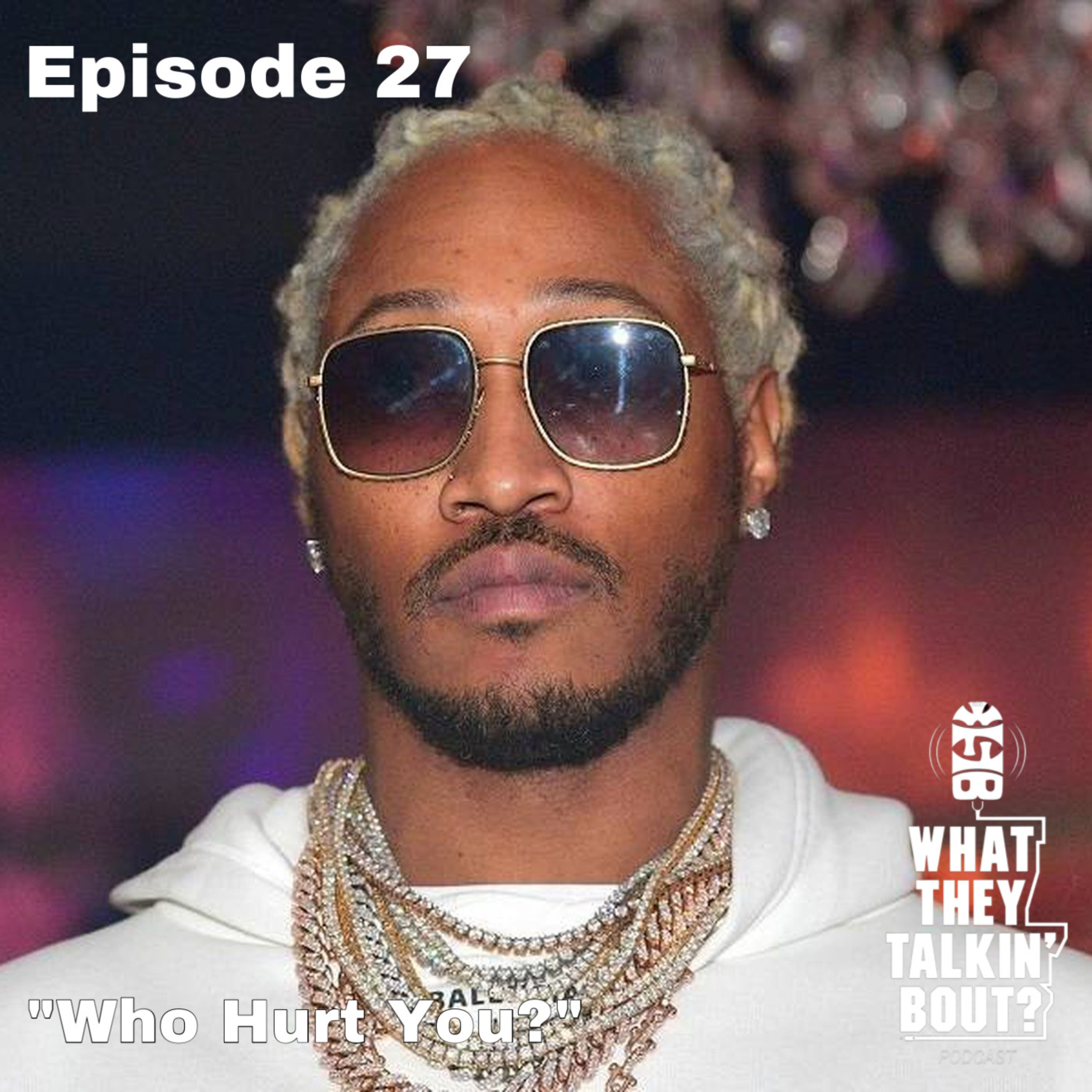 WHAT THEY TALKIN\' BOUT PODCAST