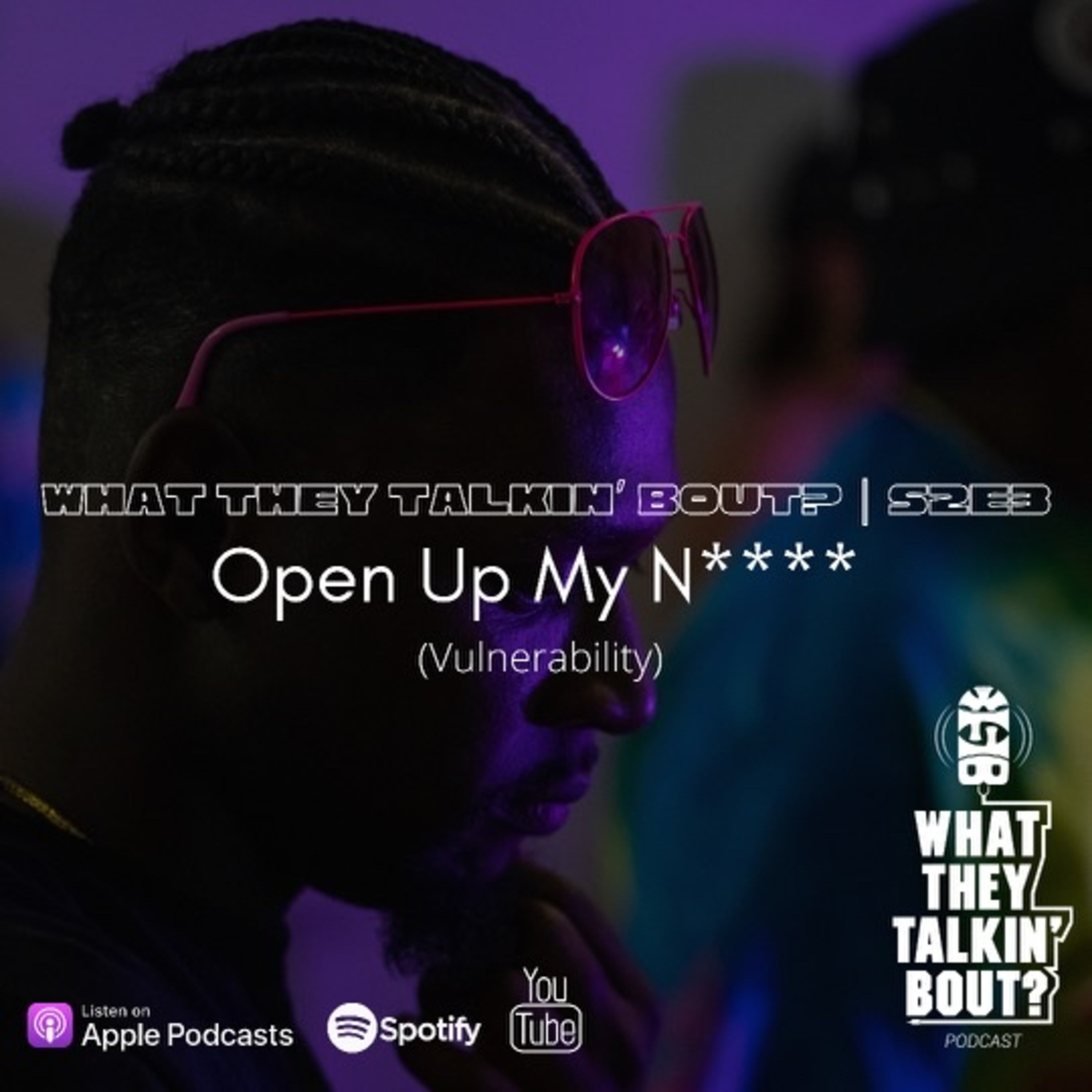 WHAT THEY TALKIN\' BOUT PODCAST