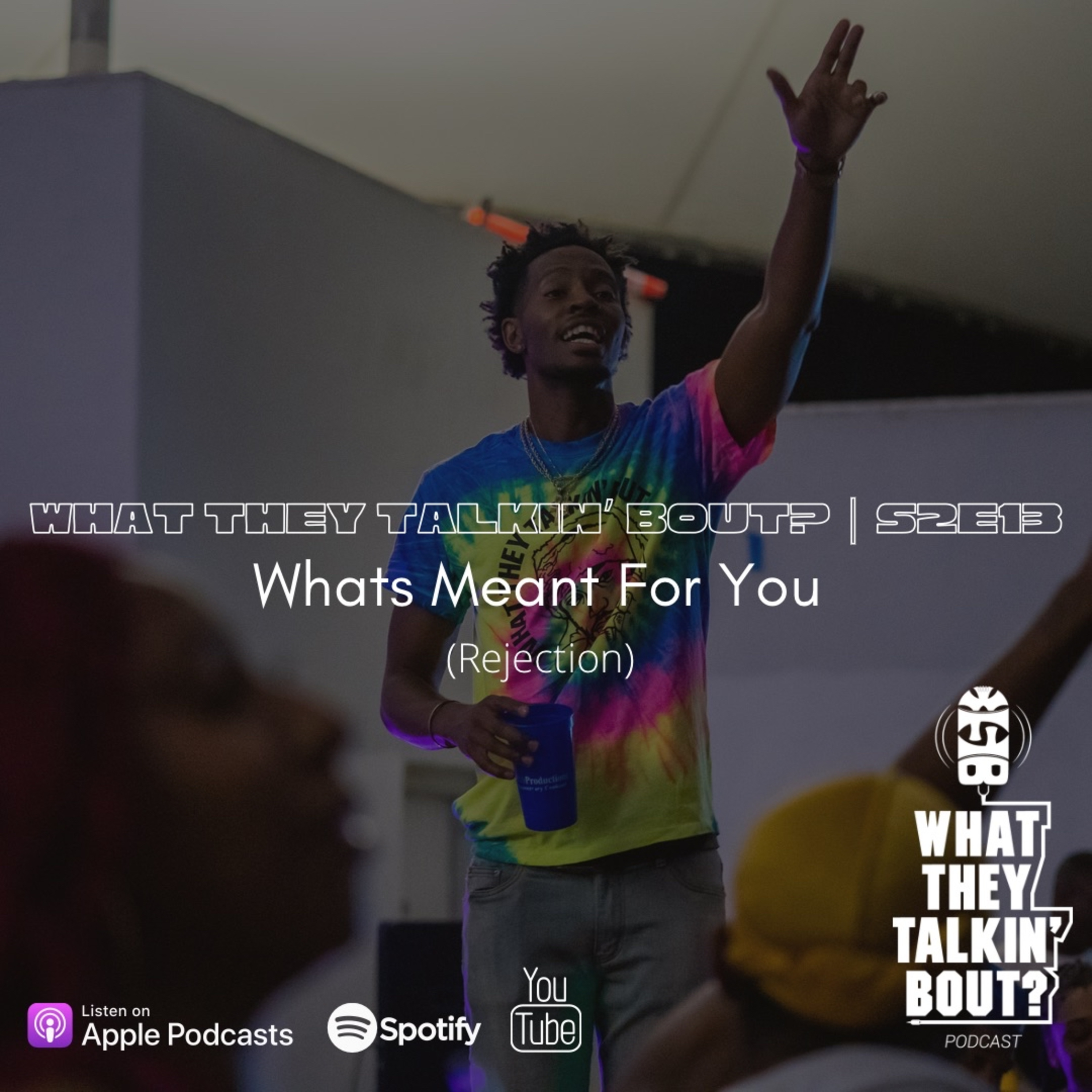 WHAT THEY TALKIN\' BOUT PODCAST