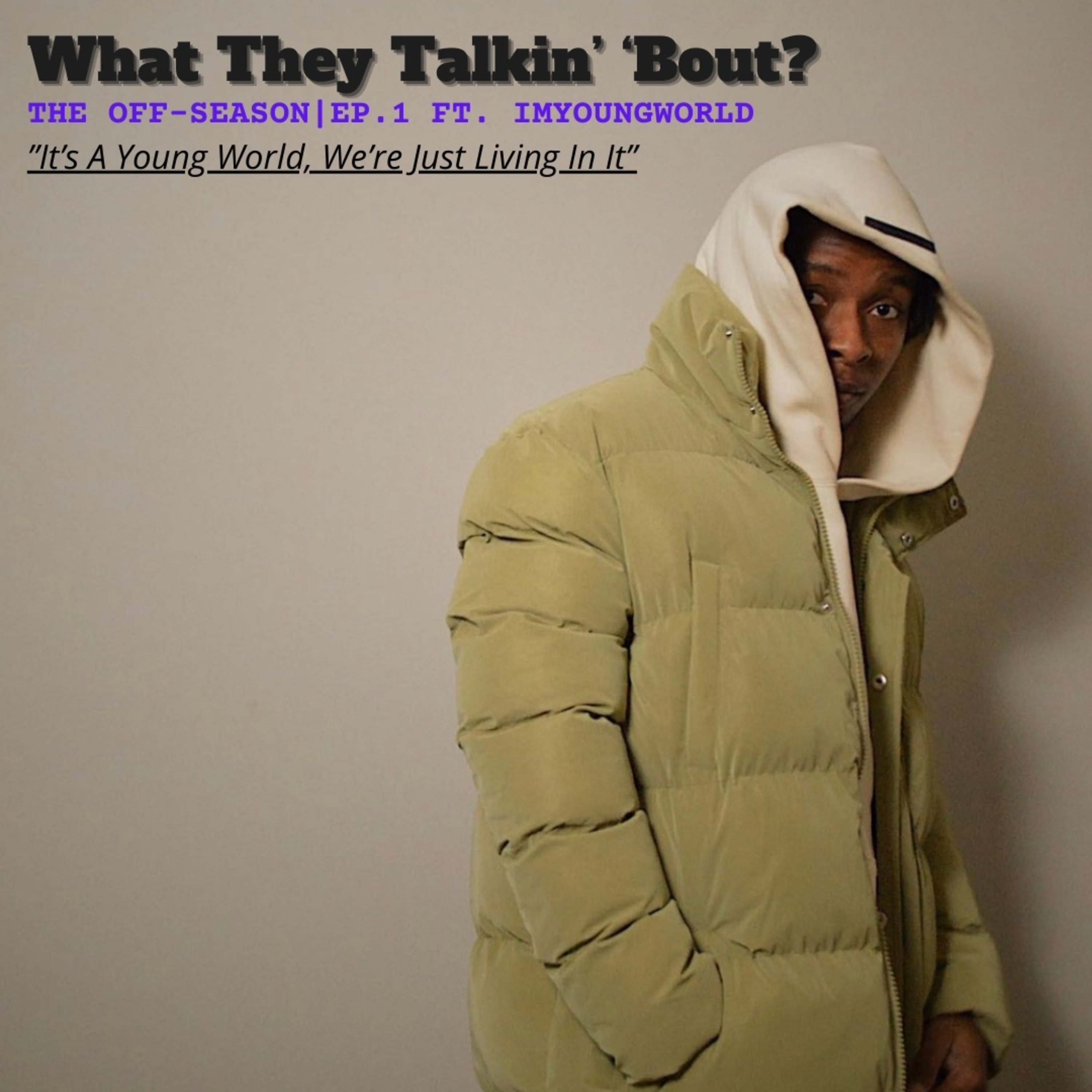 WHAT THEY TALKIN\' BOUT PODCAST