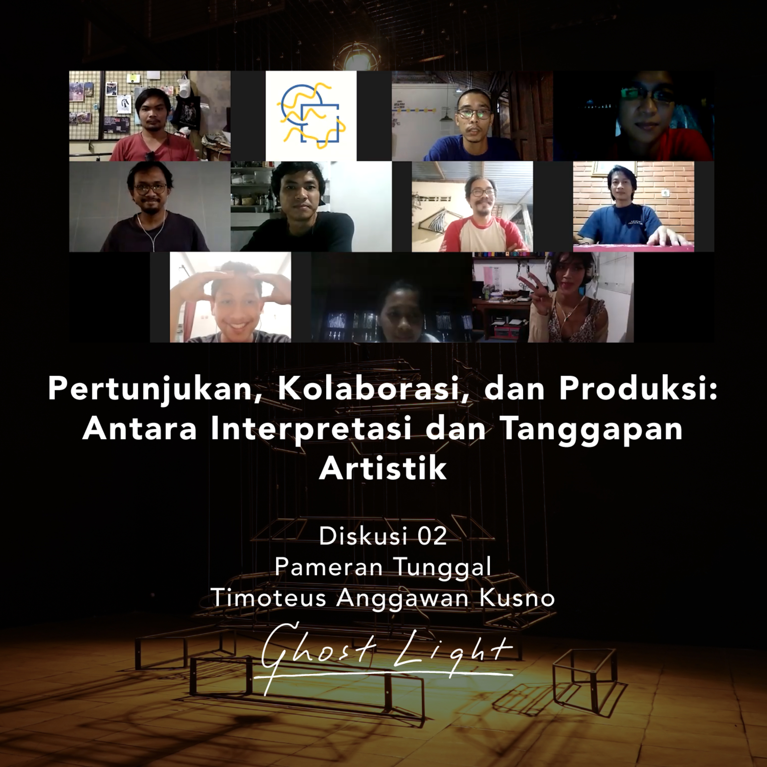 Diskusi 02 GHOST LIGHT - “Pertunjukan, Kolaborasi, dan Produksi” episode artwork