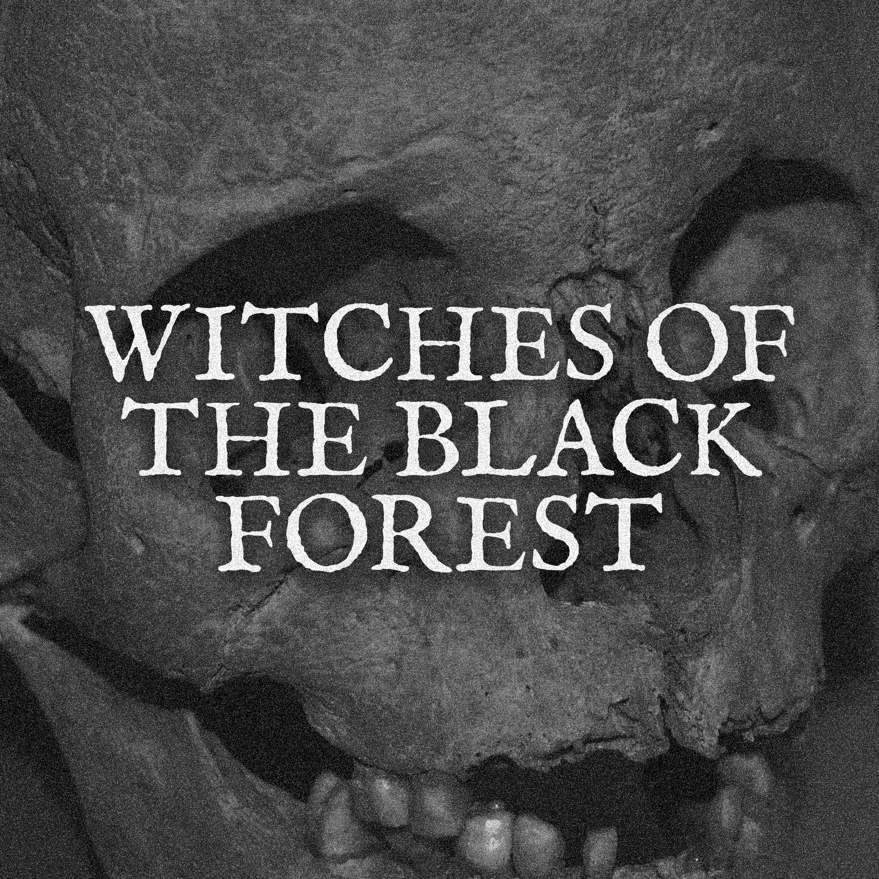 Witches of the Black Forest Witches of the Black Forest