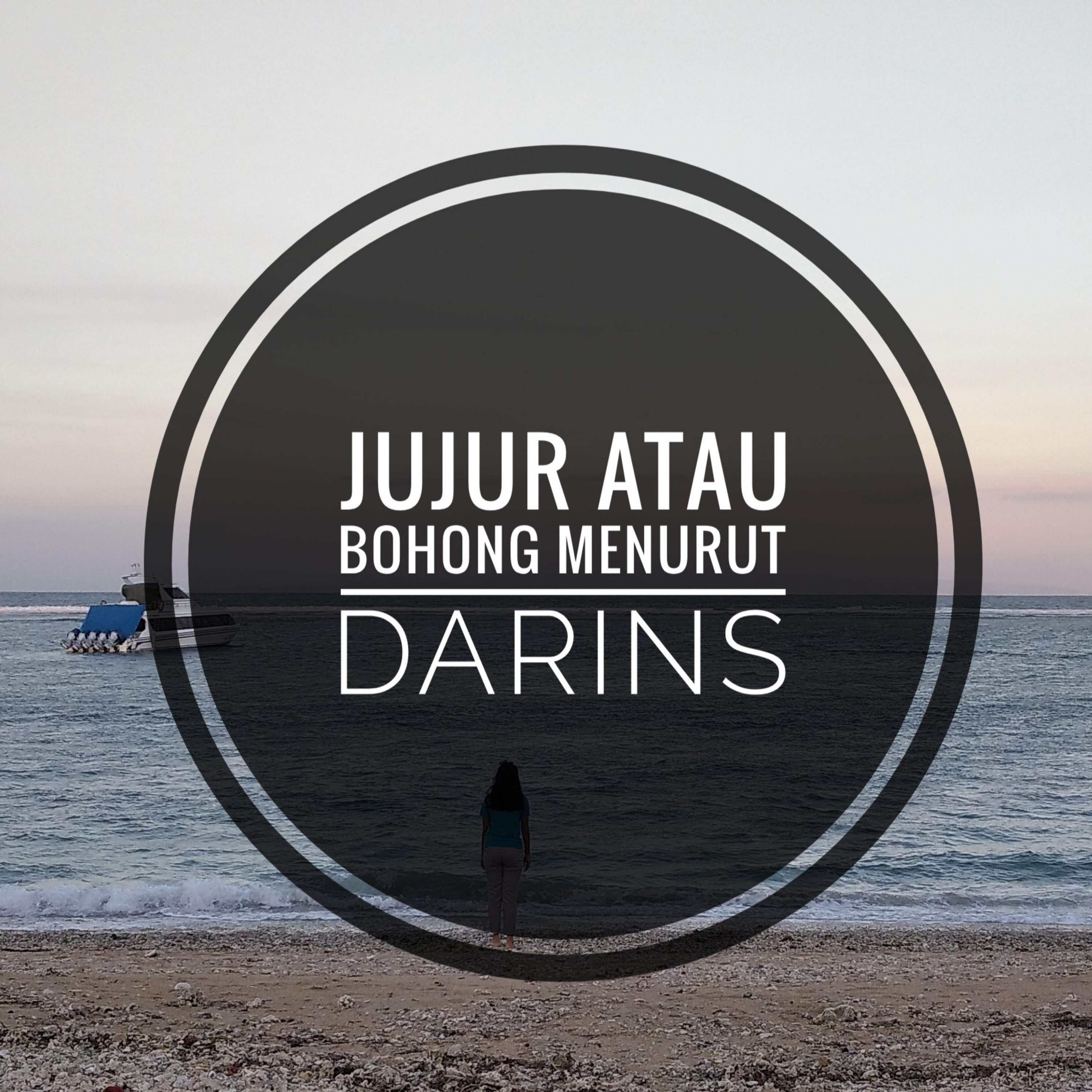 Ep 1 jujur atau bohong menurut pengalaman DaRins