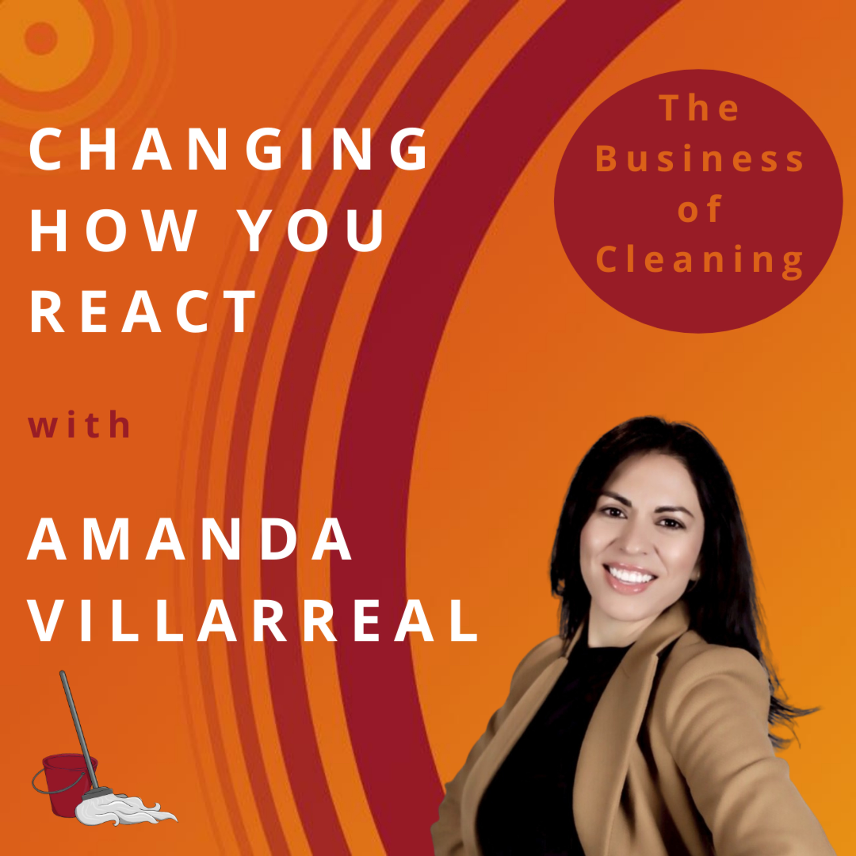 S1E1: Change How You React and It Will Change Your Business with Amanda Villarreal episode artwork