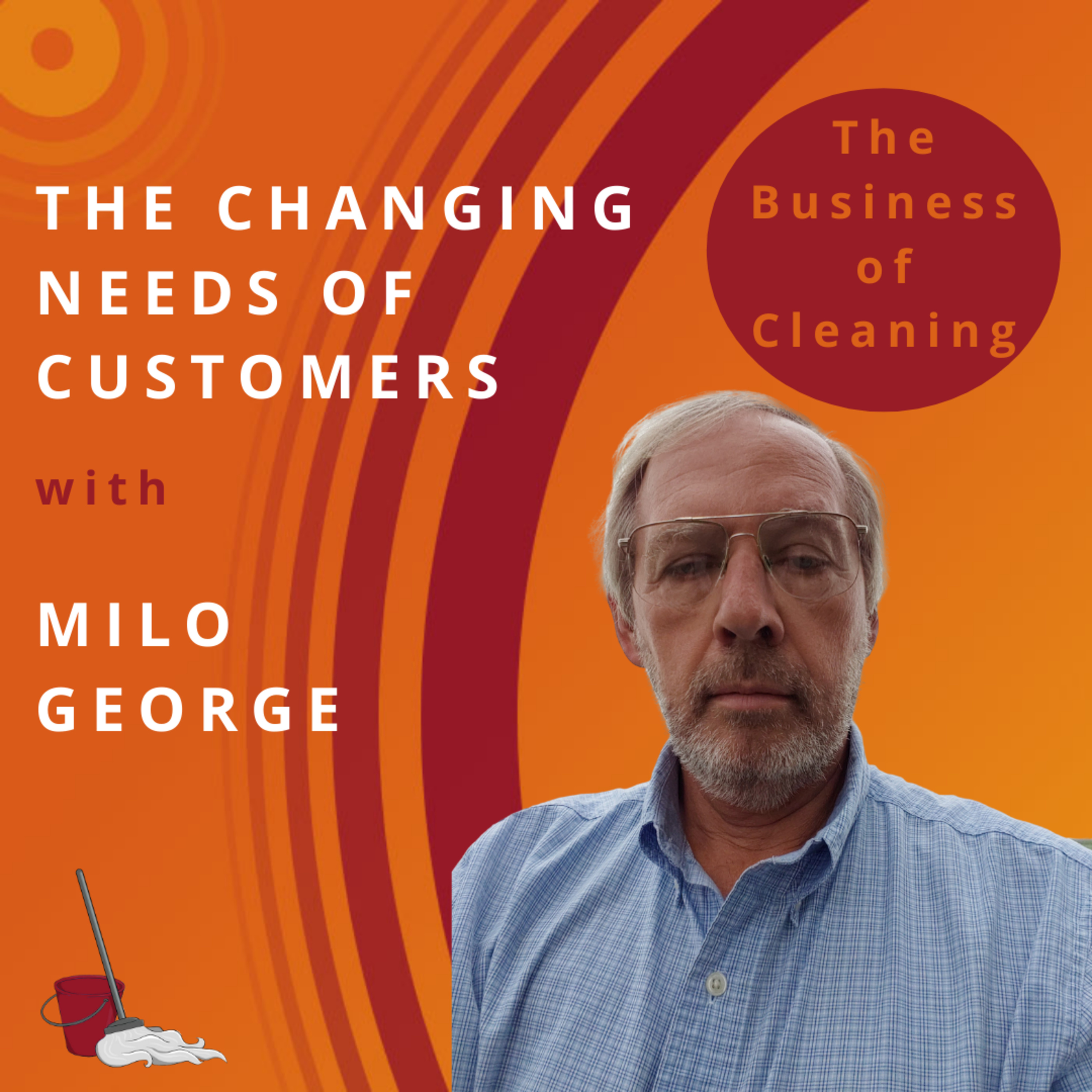 S1E4: How To Handle The Changing Needs Of Customers with Milo George episode artwork