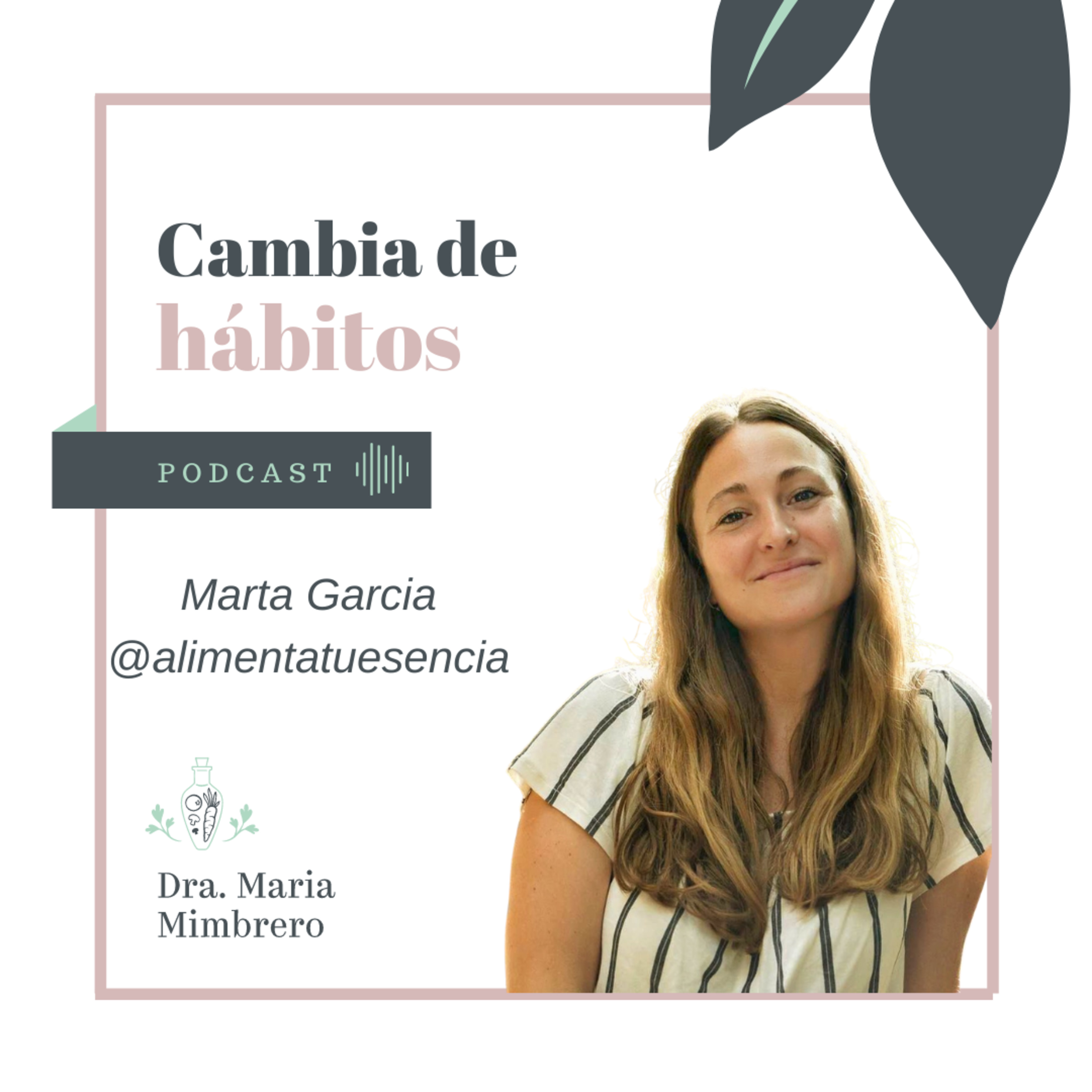 Cambia de hábitos con la Dra. Maria Mimbrero