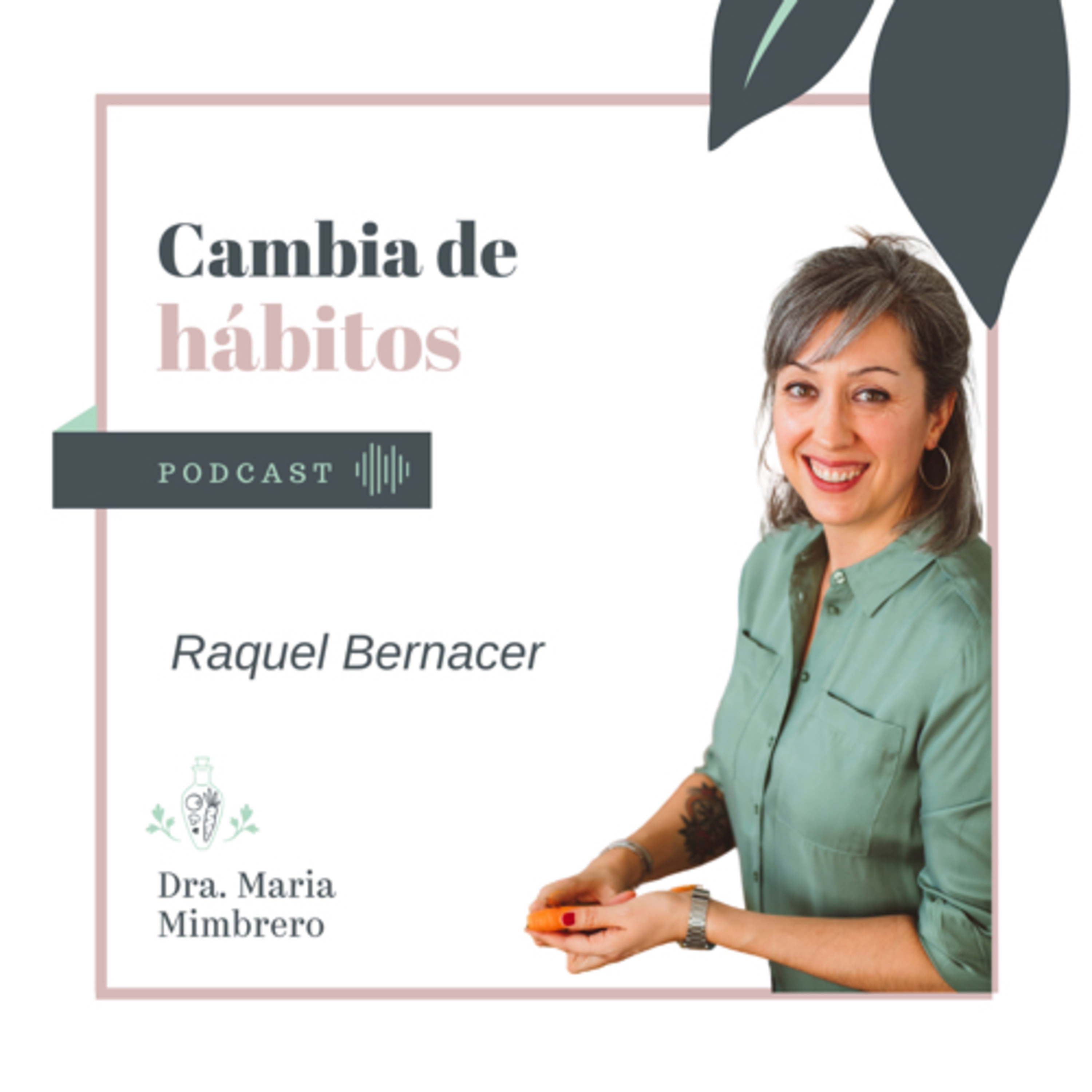 Cambia de hábitos con la Dra. Maria Mimbrero